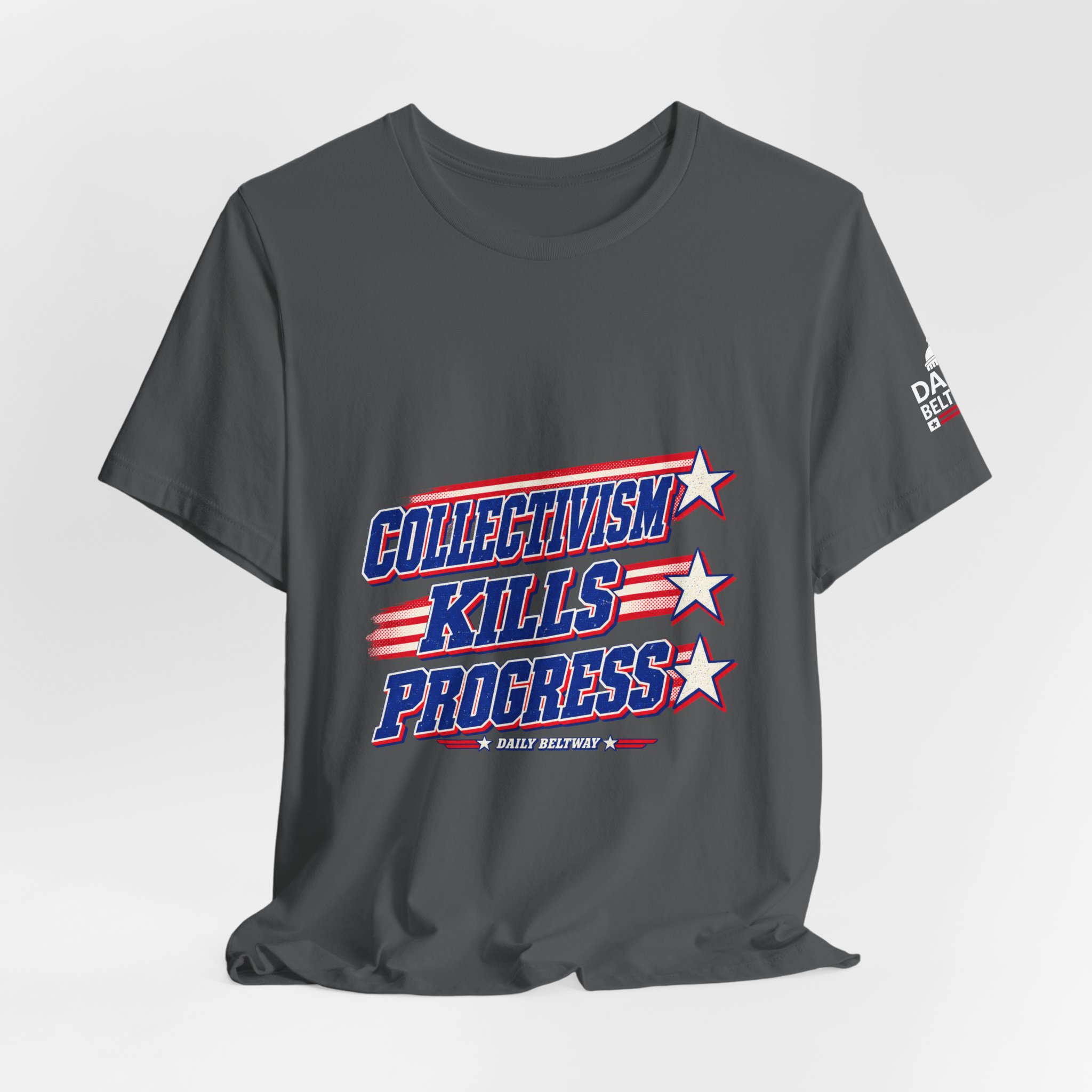 Collectivism Kills Progress T-Shirt — Daily Beltway - Image 24