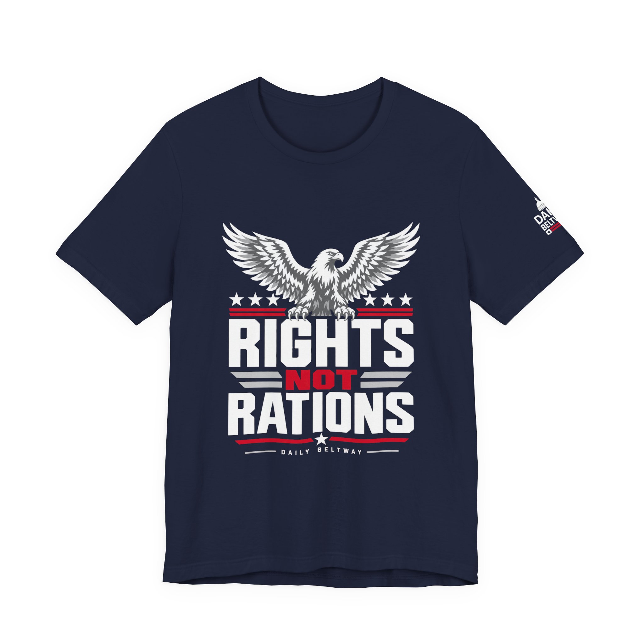 Rights Not Rations T-Shirt — Daily Beltway - Image 29