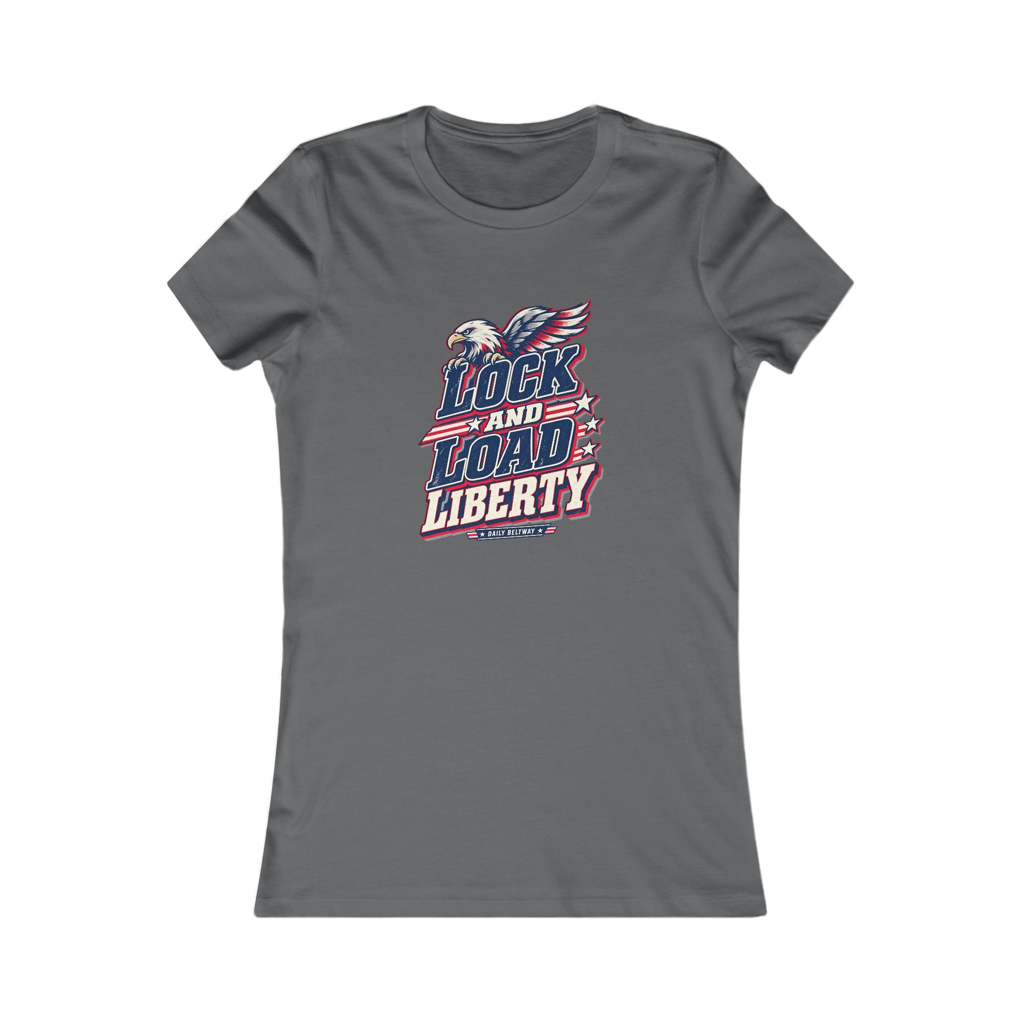 Lock And Load Liberty Women's Tee — Daily Beltway - Image 9