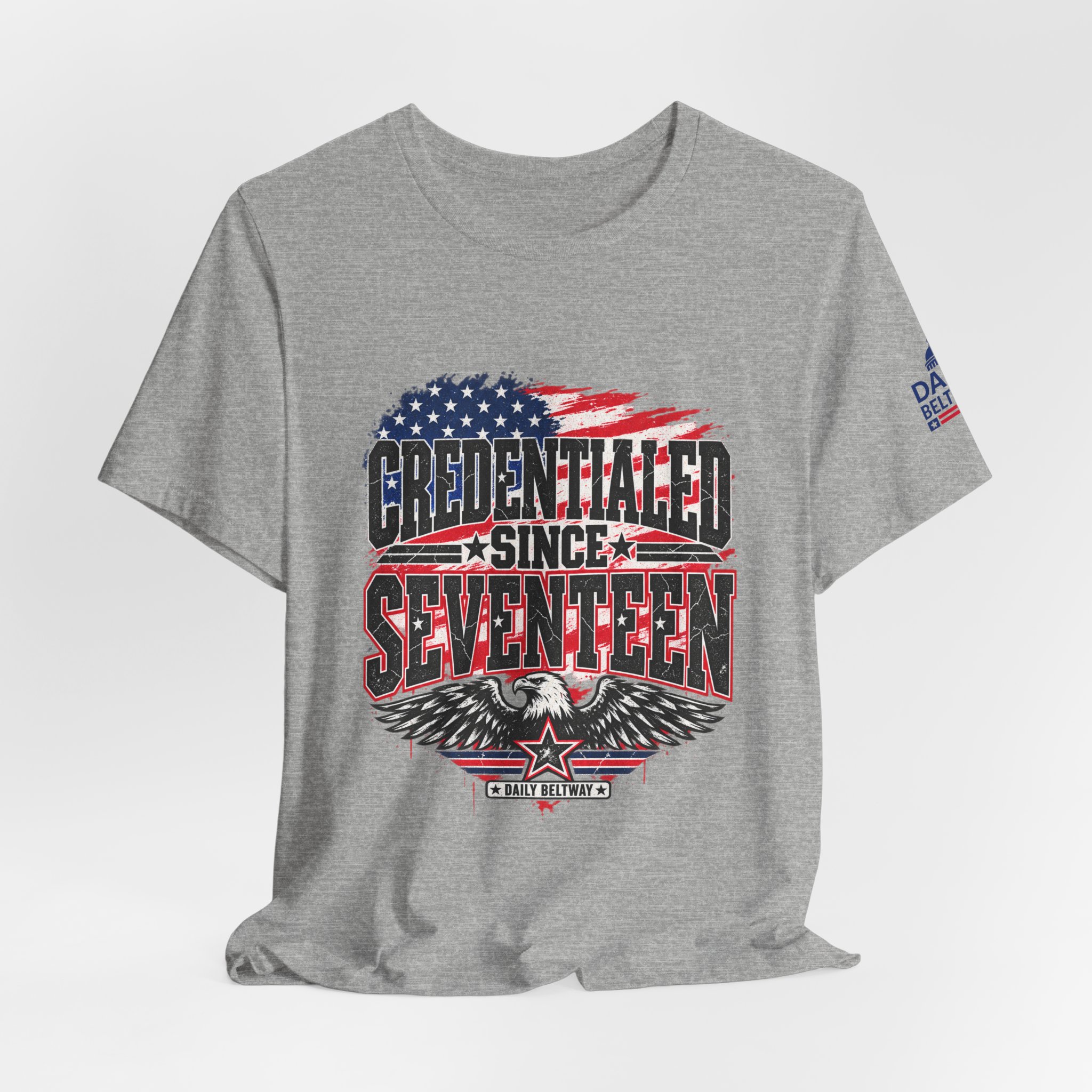 Credentialed Since Seventeen T-Shirt — Daily Beltway - Image 28