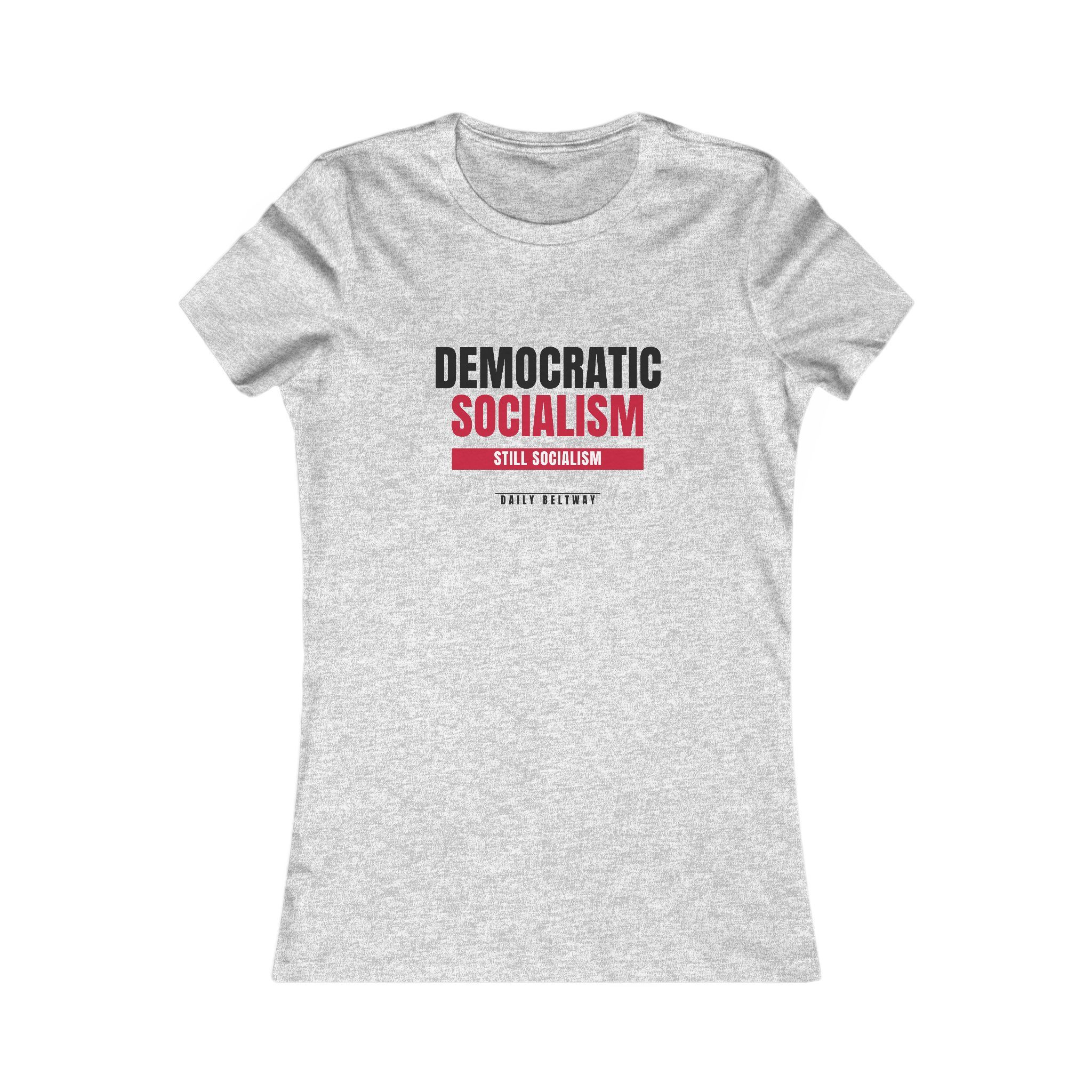 Still Socialism Women's Tee — Daily Beltway - Image 17