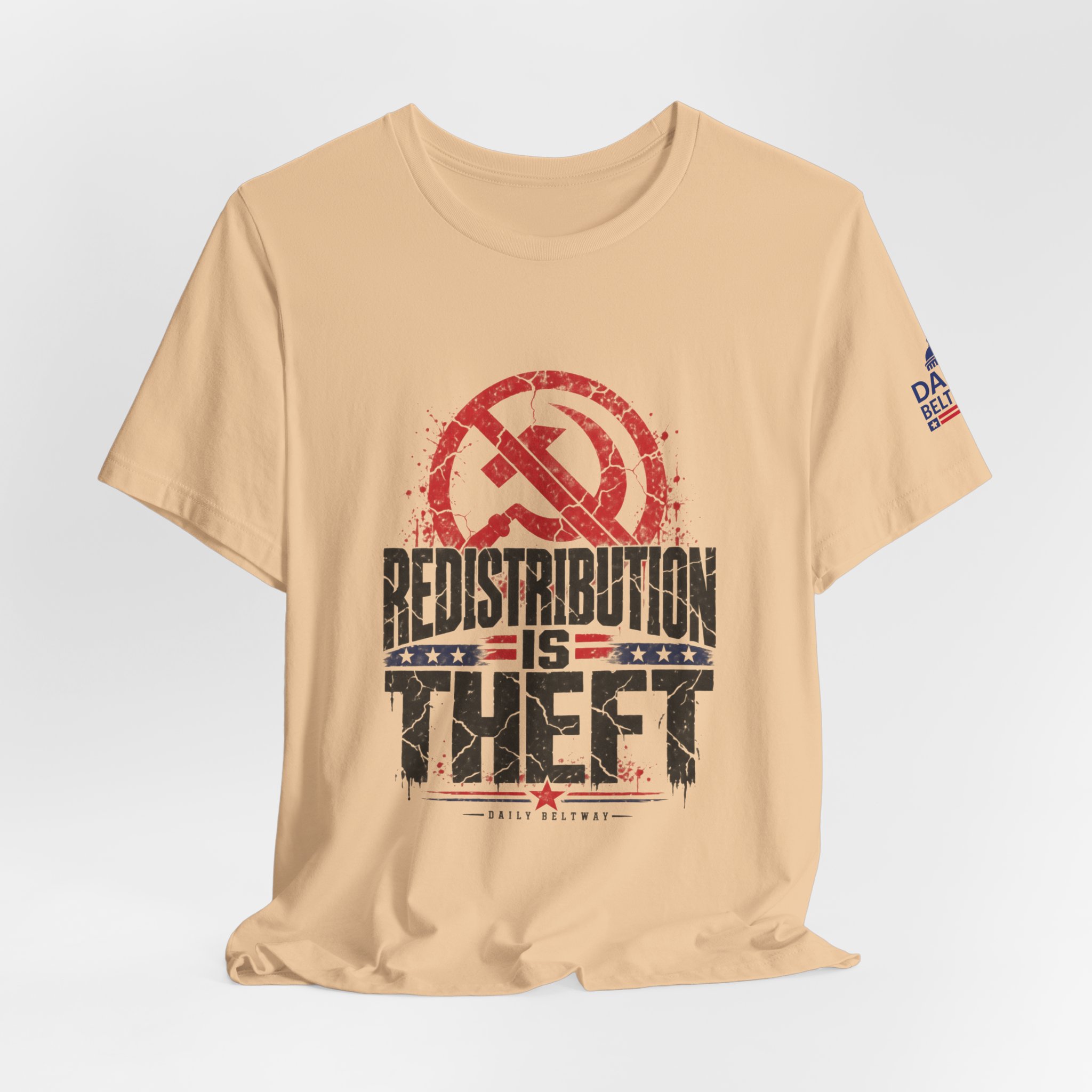 Redistribution Is Theft T-Shirt — Daily Beltway - Image 20