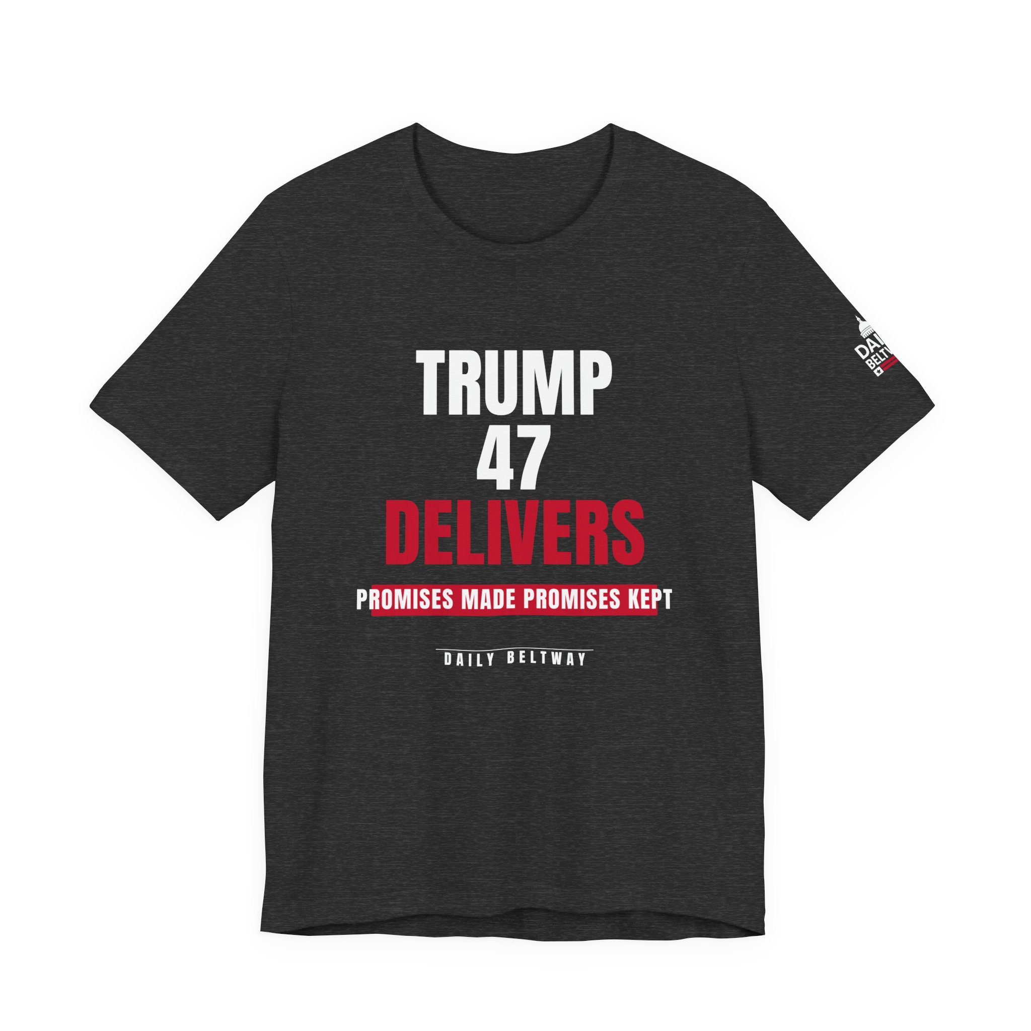 Trump 47 Delivers T-Shirt — Daily Beltway - Image 25