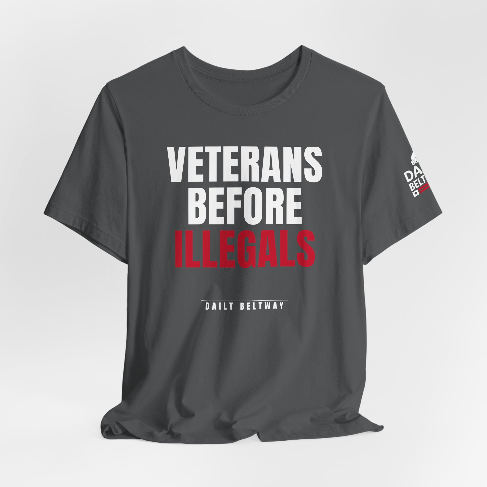Veterans Before Illegals T-Shirt — Daily Beltway - Image 24