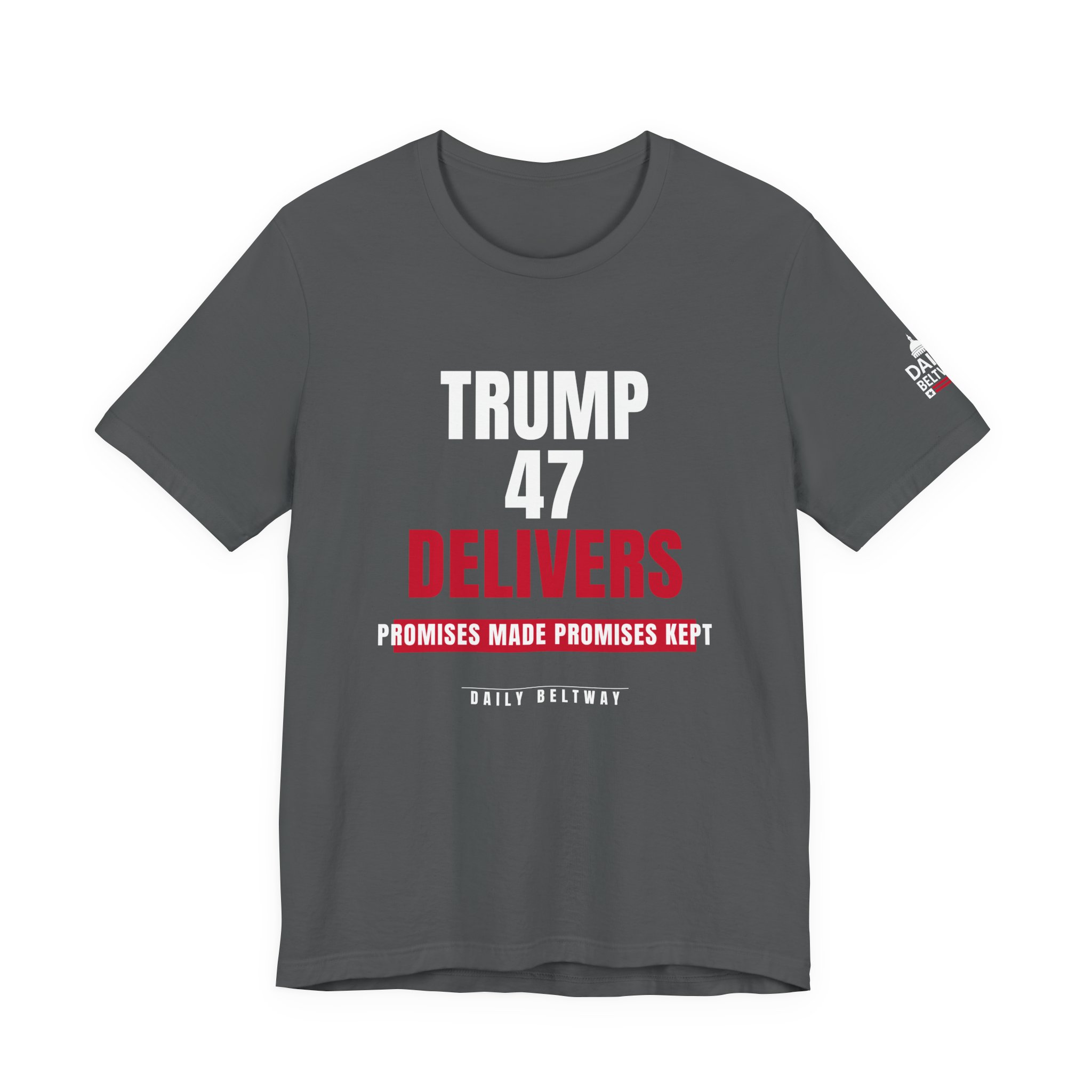 Trump 47 Delivers T-Shirt — Daily Beltway - Image 21