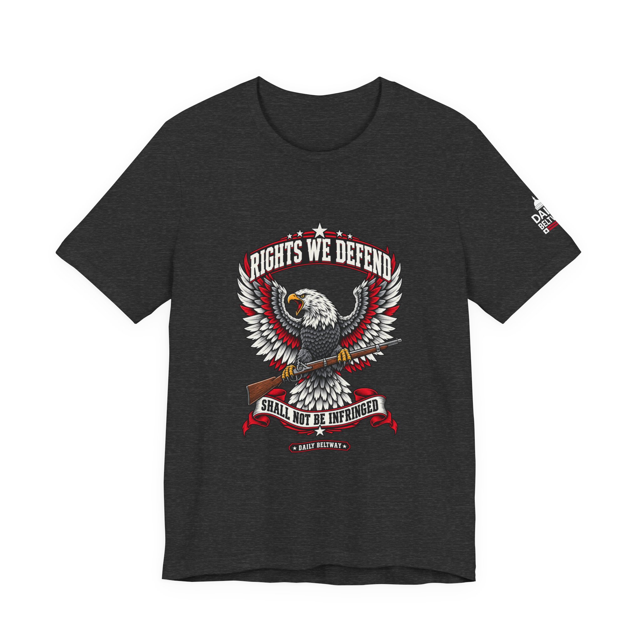 Rights We Defend T-Shirt — Daily Beltway - Image 25