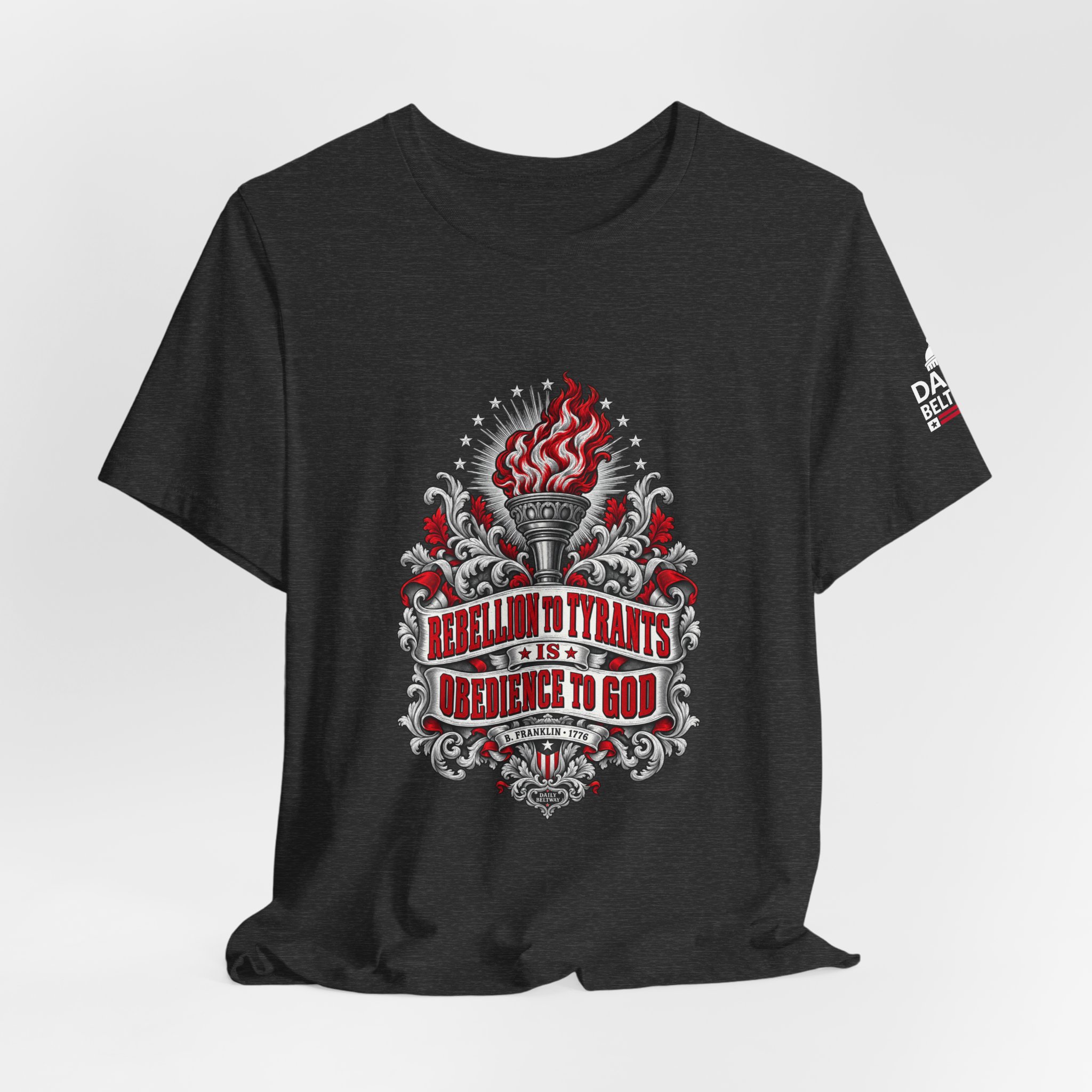Rebellion to Tyrants T-Shirt — Daily Beltway - Image 28