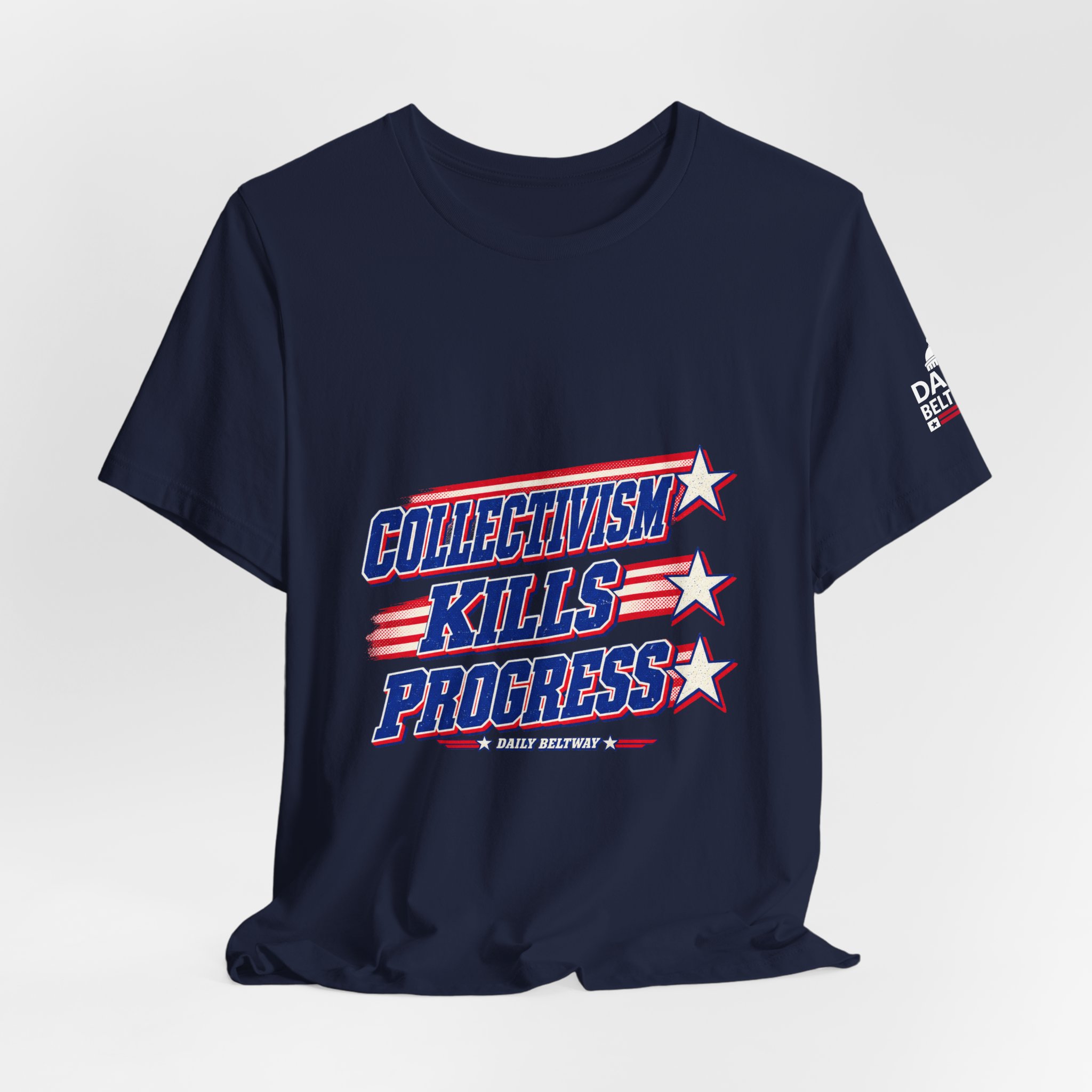 Collectivism Kills Progress T-Shirt — Daily Beltway - Image 32