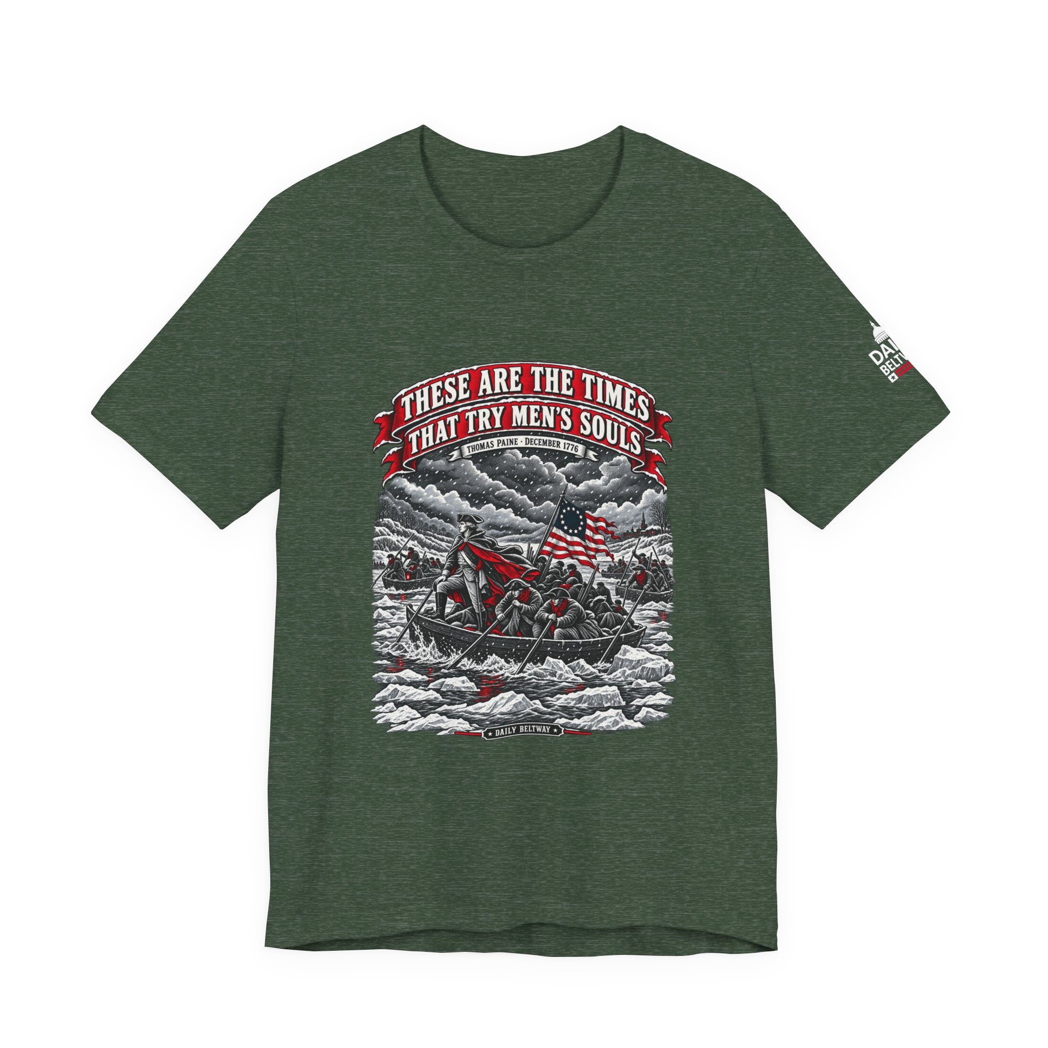 Times That Try Souls T-Shirt — Daily Beltway - Image 17
