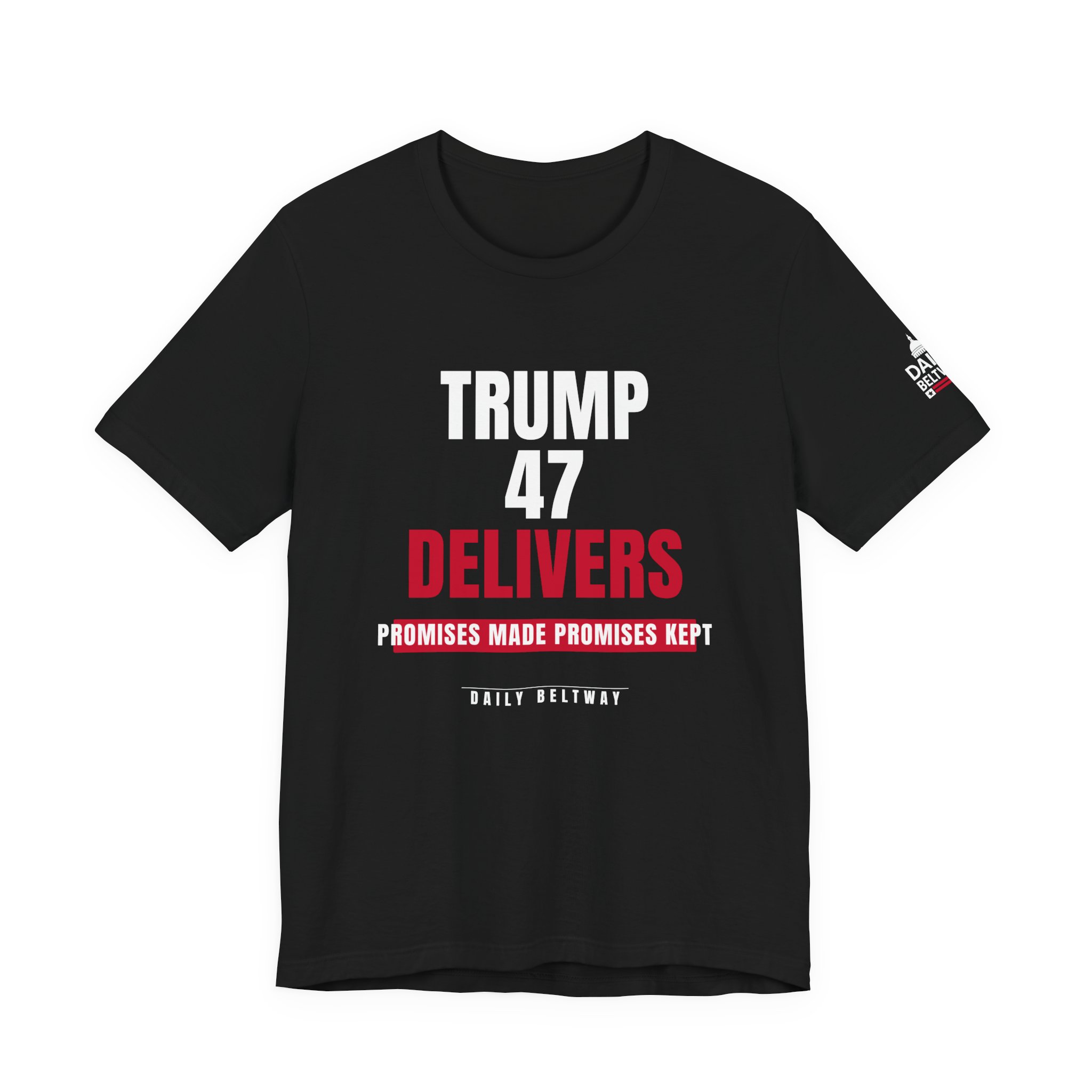 Trump 47 Delivers T-Shirt — Daily Beltway - Image 5