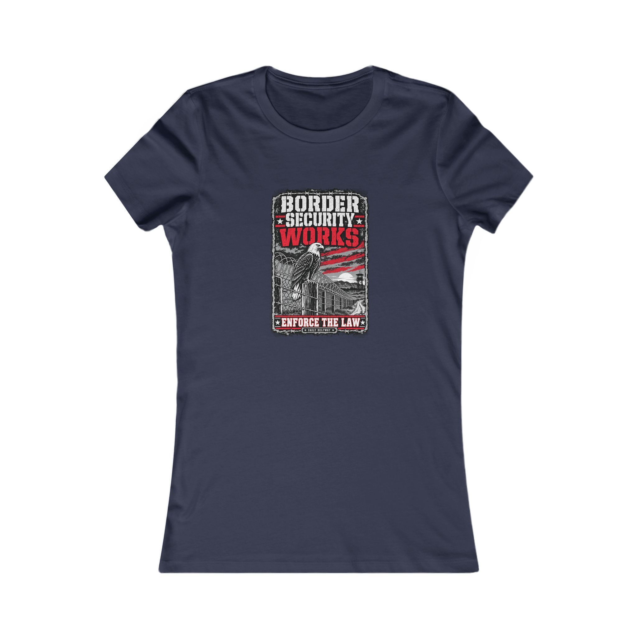 Border Security Works Women's Tee — Daily Beltway - Image 17