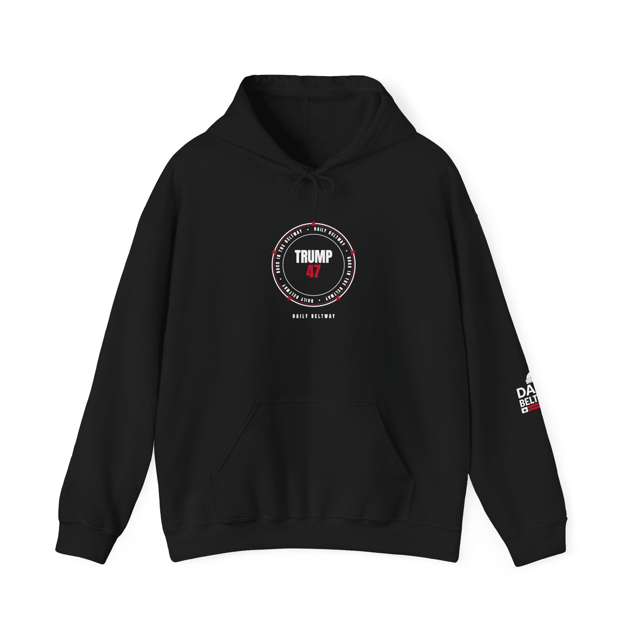 Trump 47 Beltway Hoodie — Daily Beltway