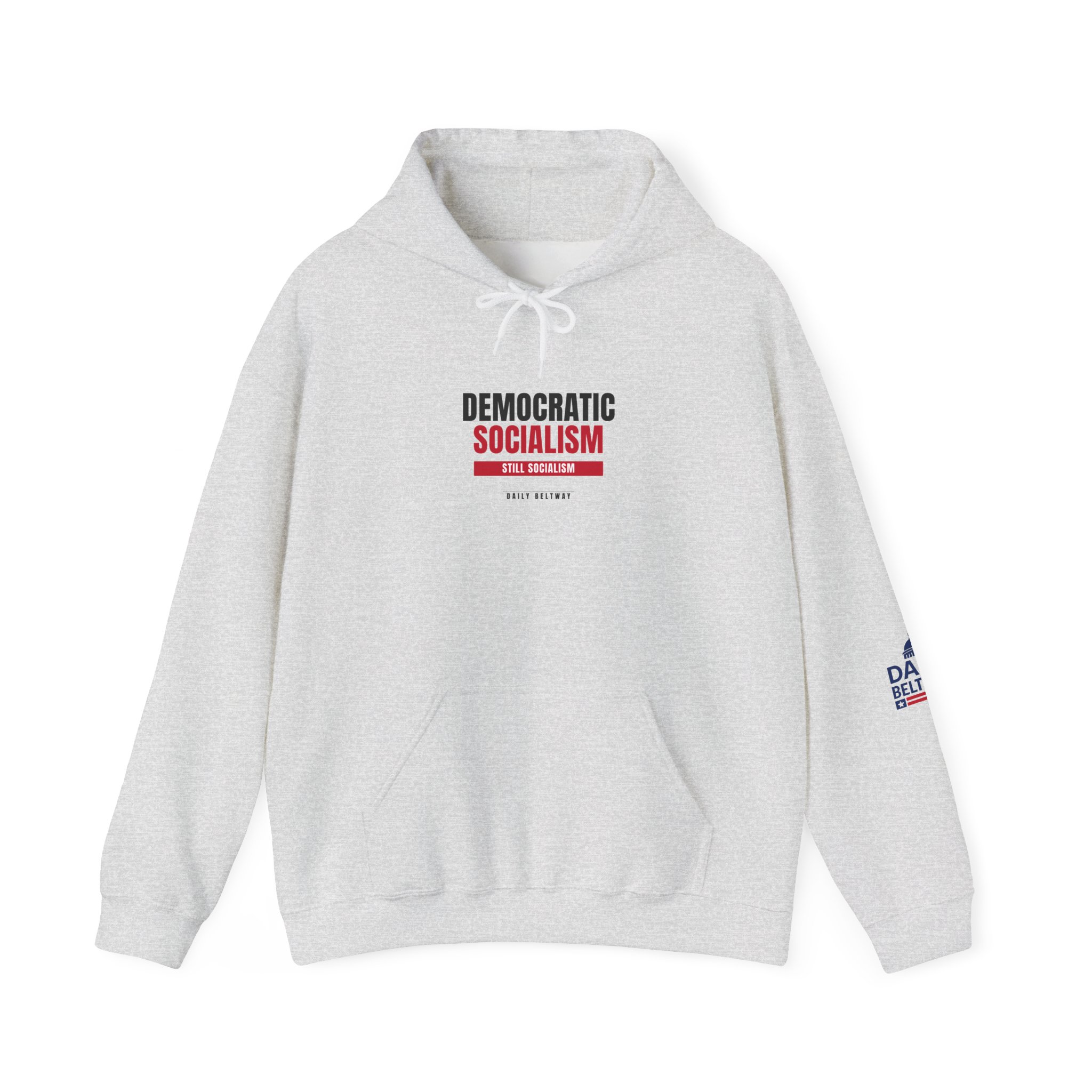 Still Socialism Hoodie — Daily Beltway - Image 9