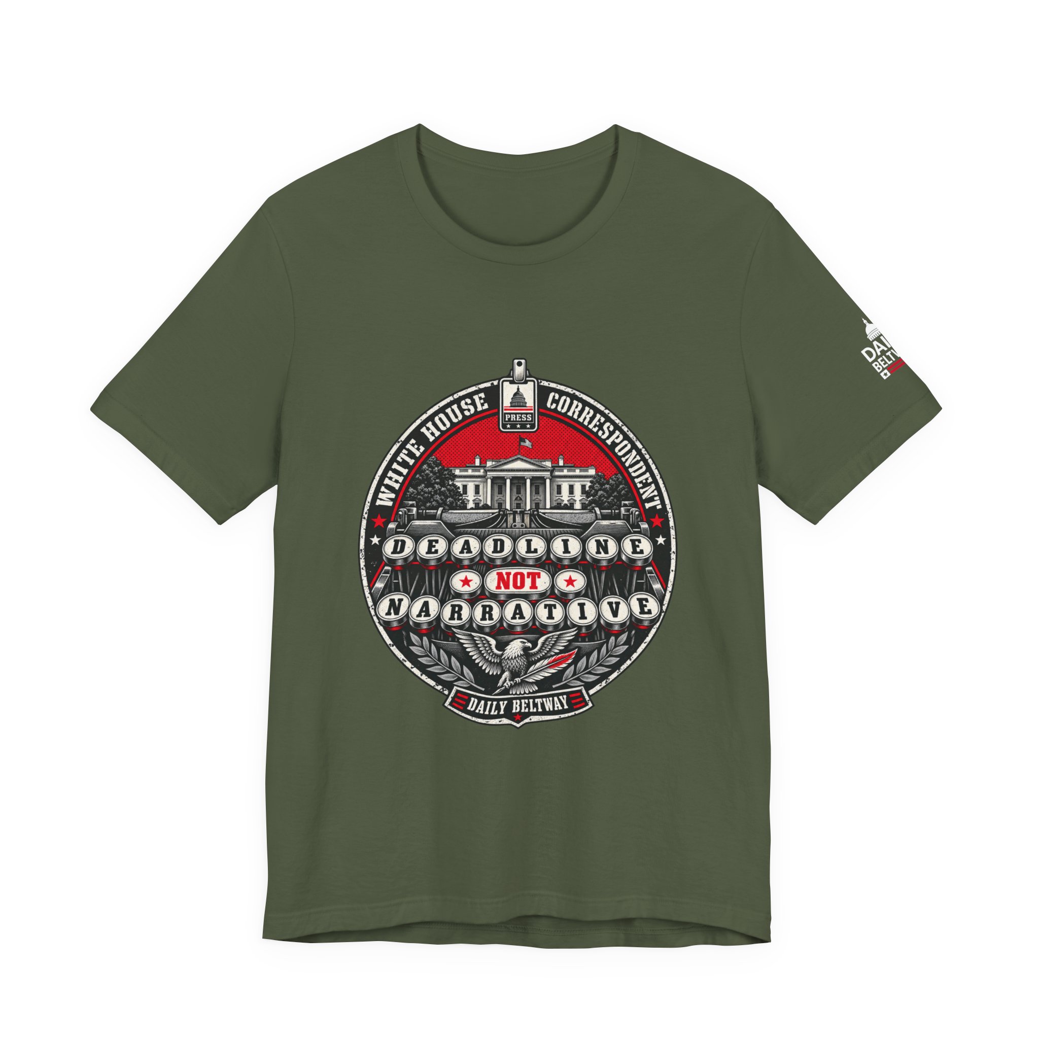 Deadline Not Narrative T-Shirt — Daily Beltway - Image 13