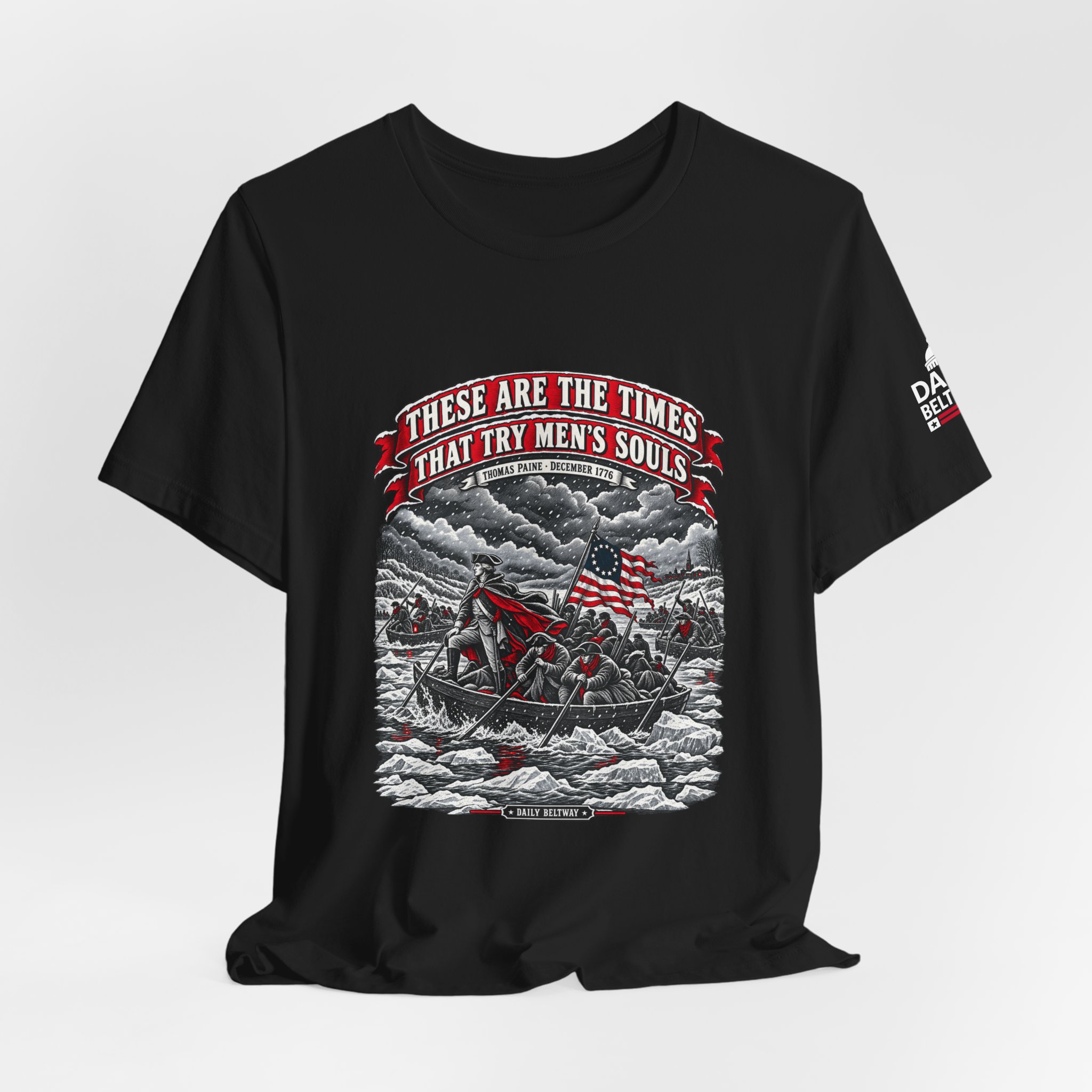 Times That Try Souls T-Shirt — Daily Beltway - Image 8