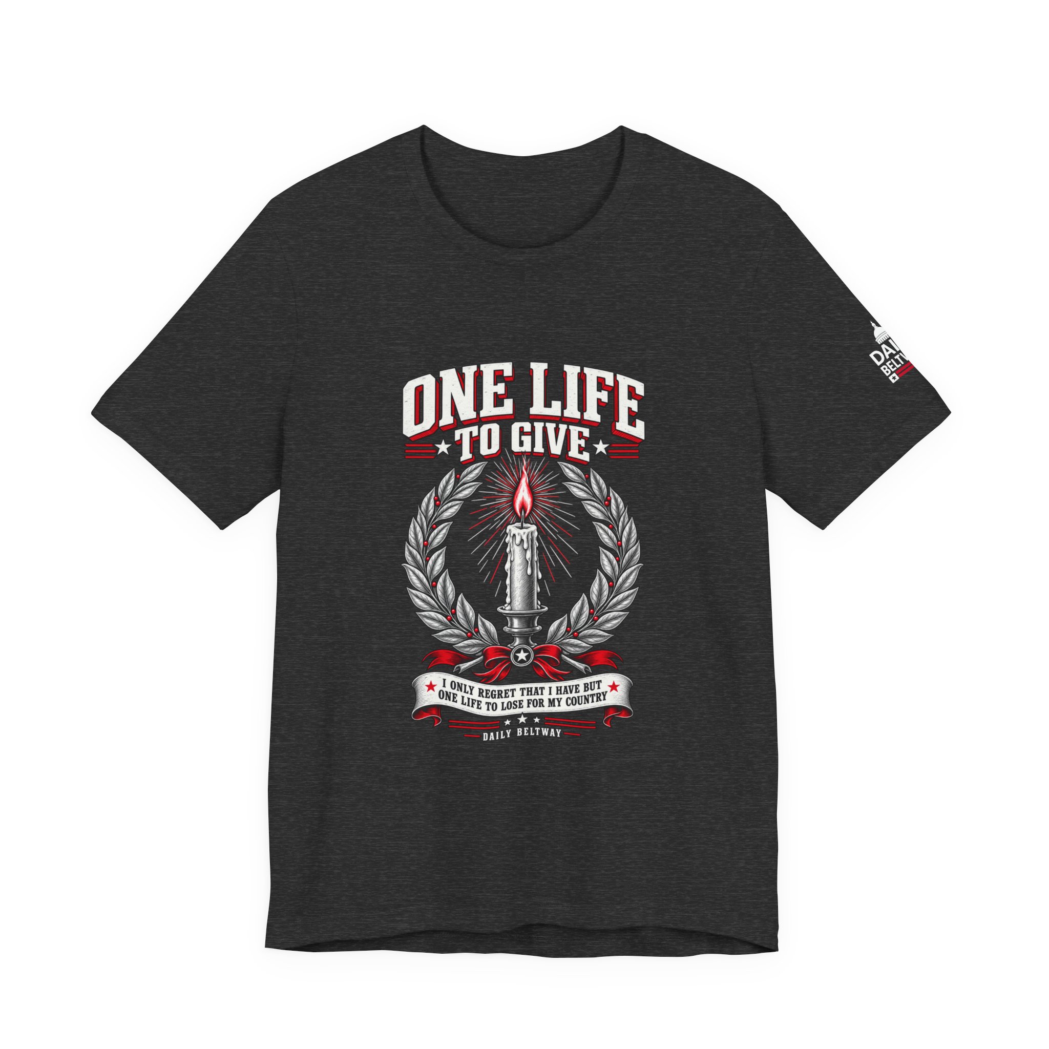 One Life To Give T-Shirt — Daily Beltway - Image 25