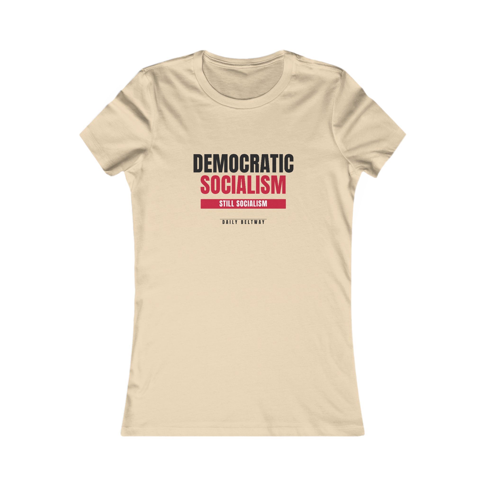Still Socialism Women's Tee — Daily Beltway - Image 5
