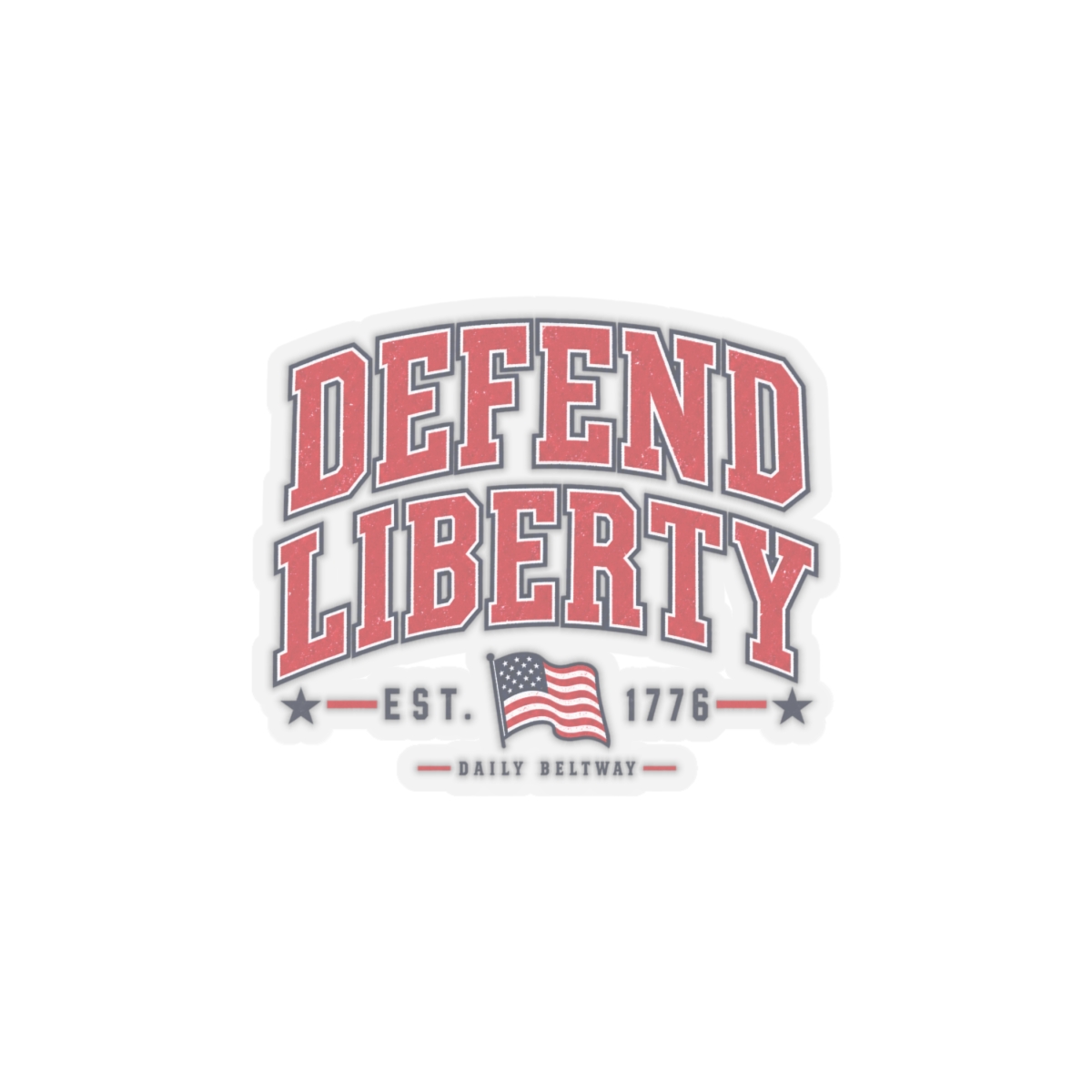 Defend Liberty Heritage Sticker — Daily Beltway - Image 7