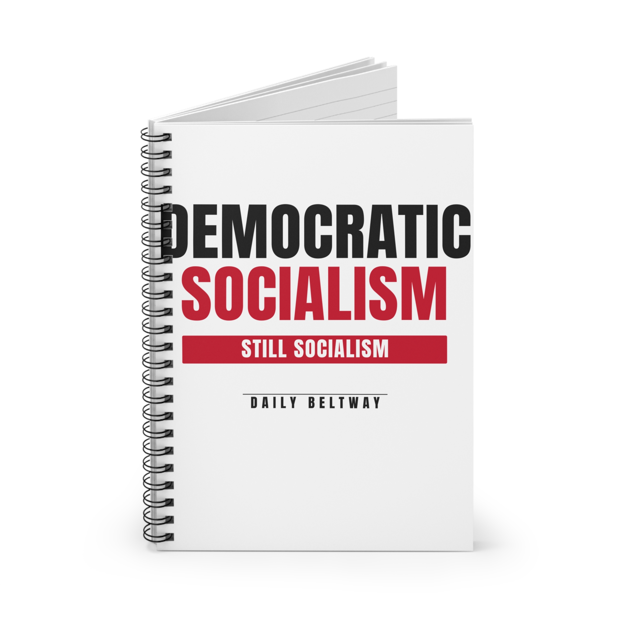 Still Socialism Spiral Notebook — Daily Beltway - Image 2