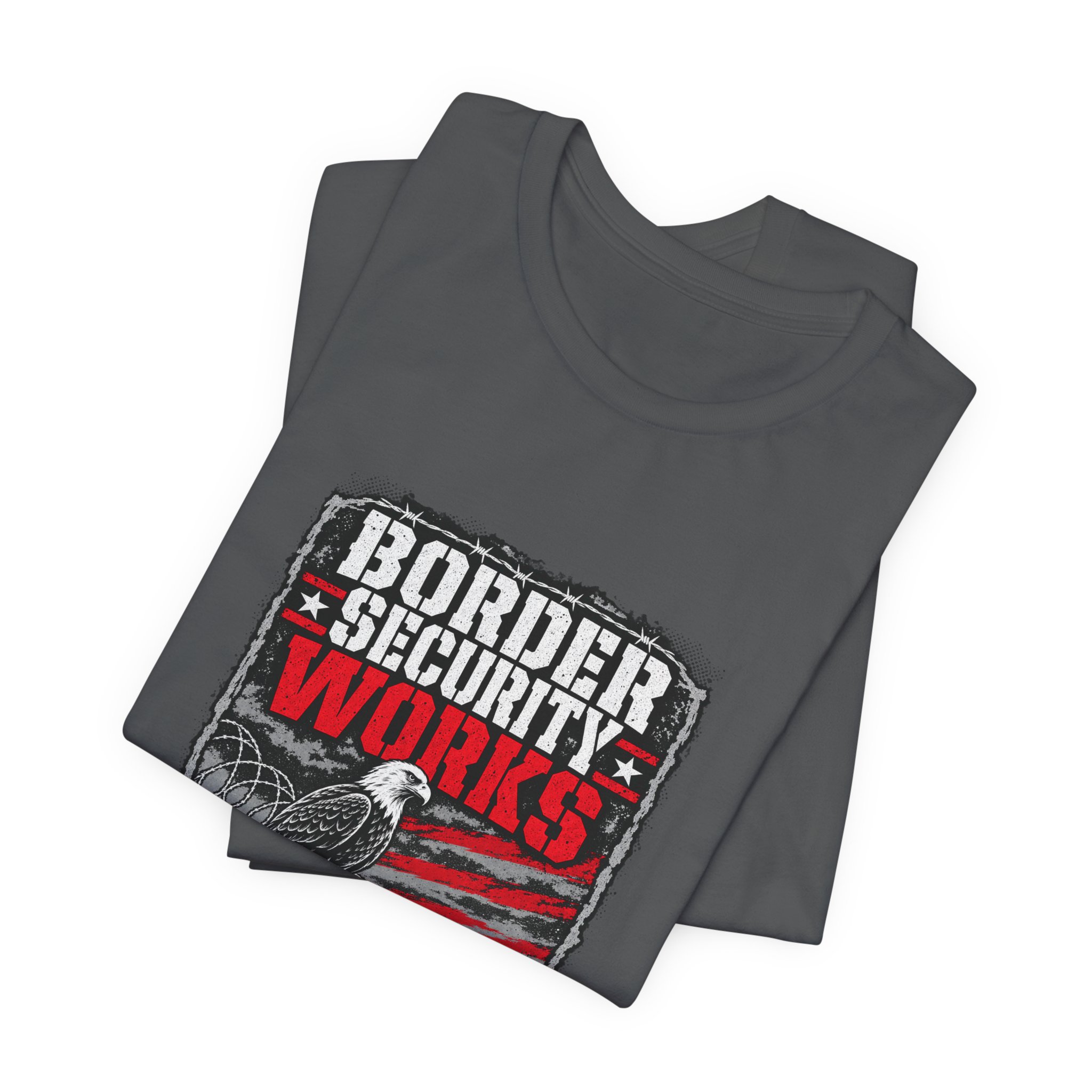 Border Security Works T-Shirt — Daily Beltway - Image 23