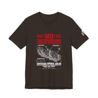 No Trespassing Border T-Shirt — Daily Beltway