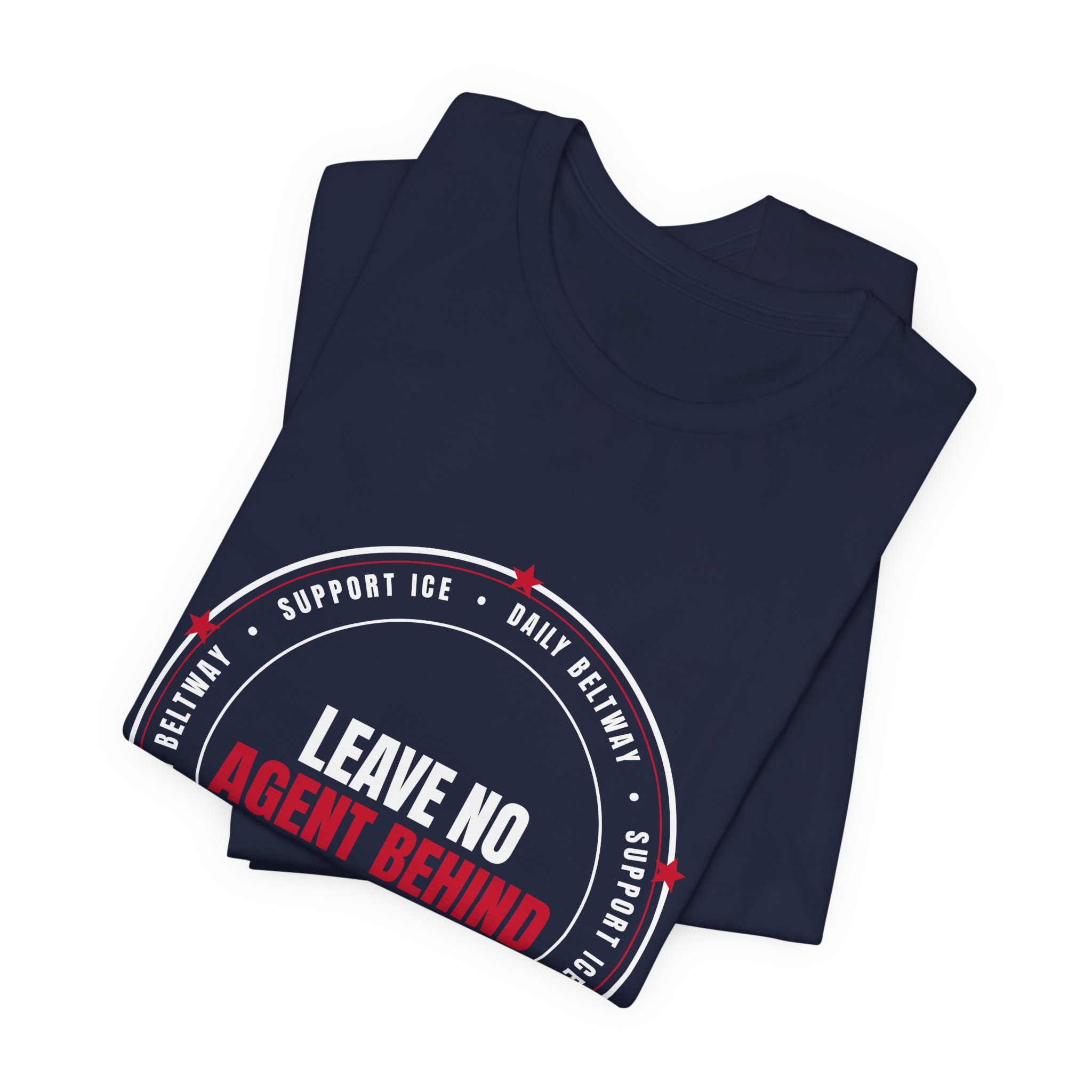 Leave No Agent Behind T-Shirt — Daily Beltway - Image 31