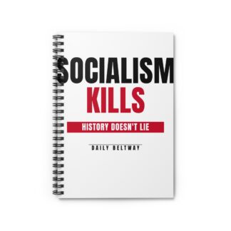 Socialism Kills Spiral Notebook — Daily Beltway