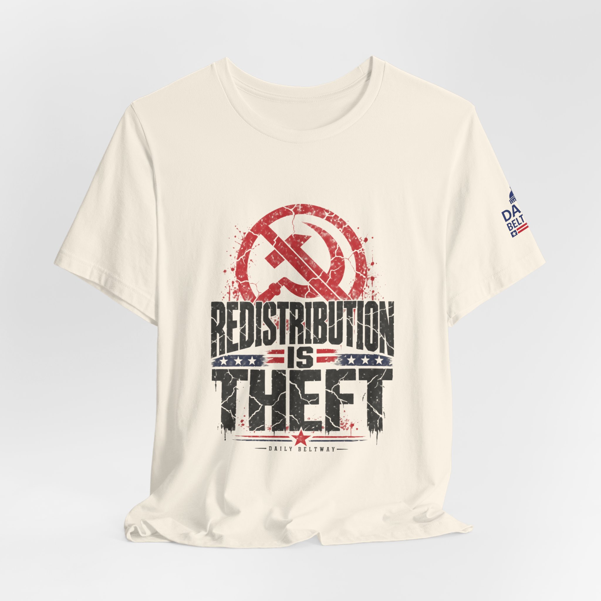 Redistribution Is Theft T-Shirt — Daily Beltway - Image 12