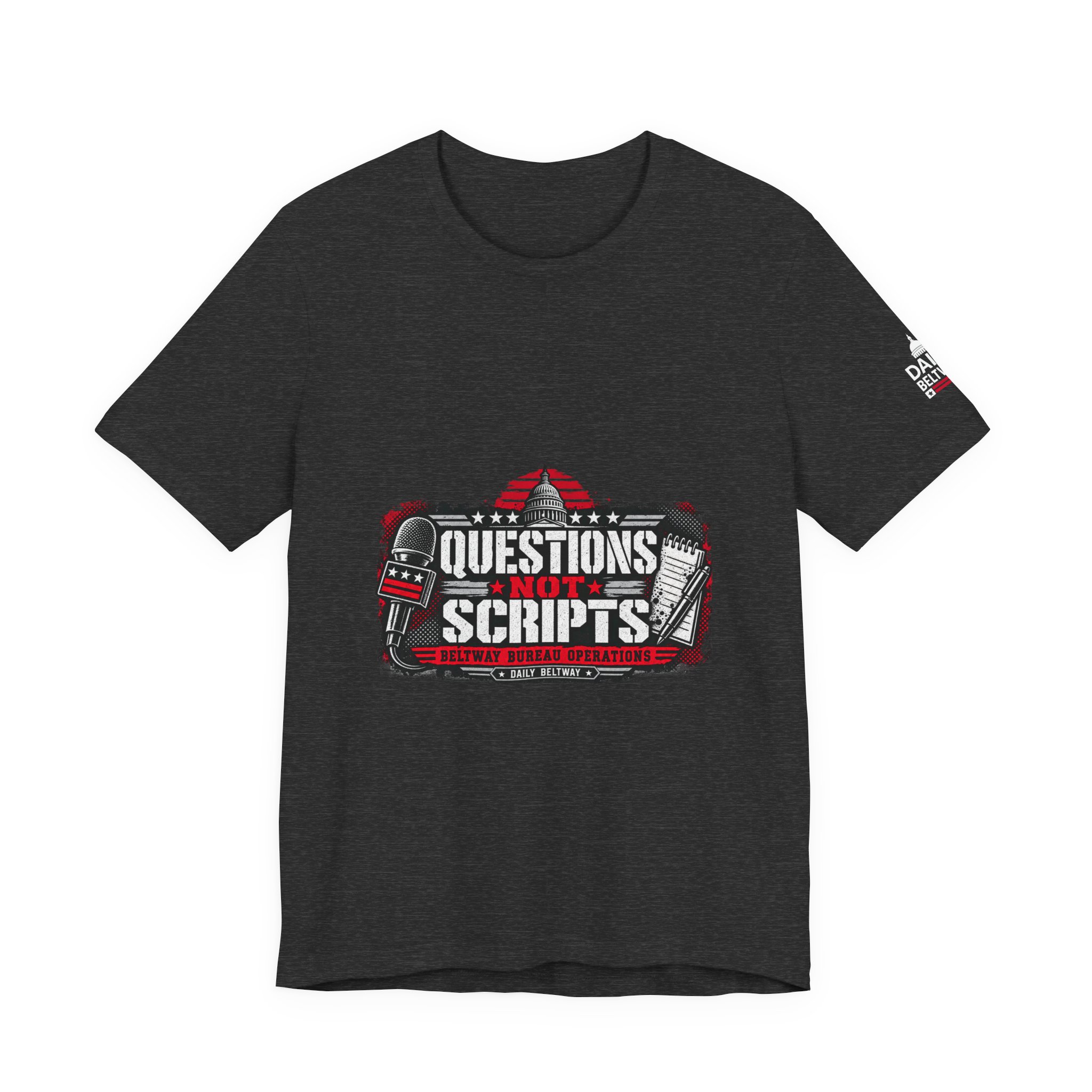 Questions Not Scripts T-Shirt — Daily Beltway - Image 25