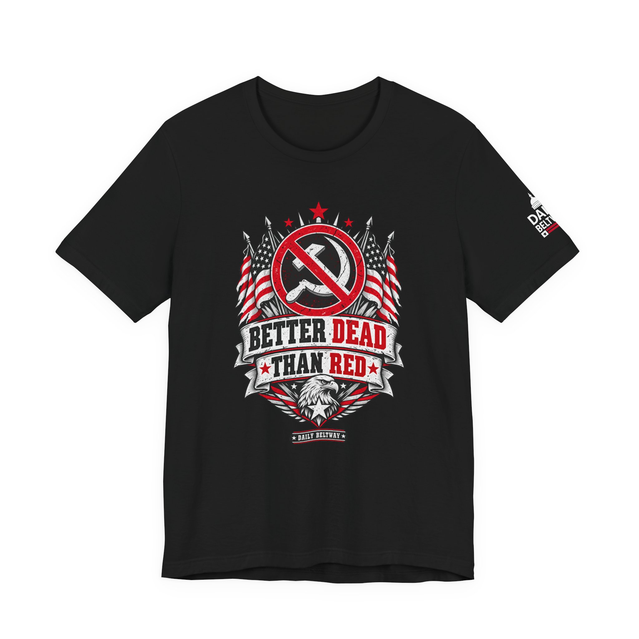 Better Dead Than Red T-Shirt — Daily Beltway - Image 5