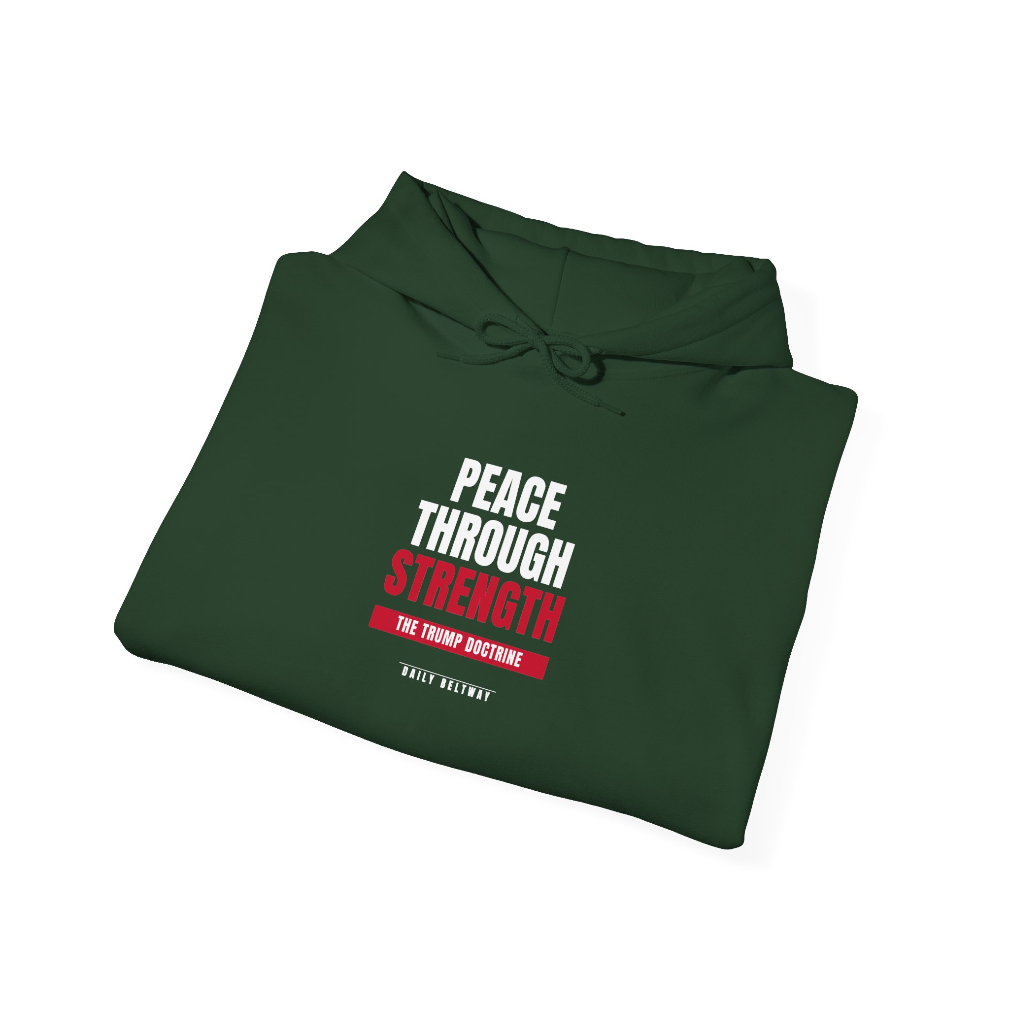 Peace Through Strength Hoodie — Daily Beltway - Image 16