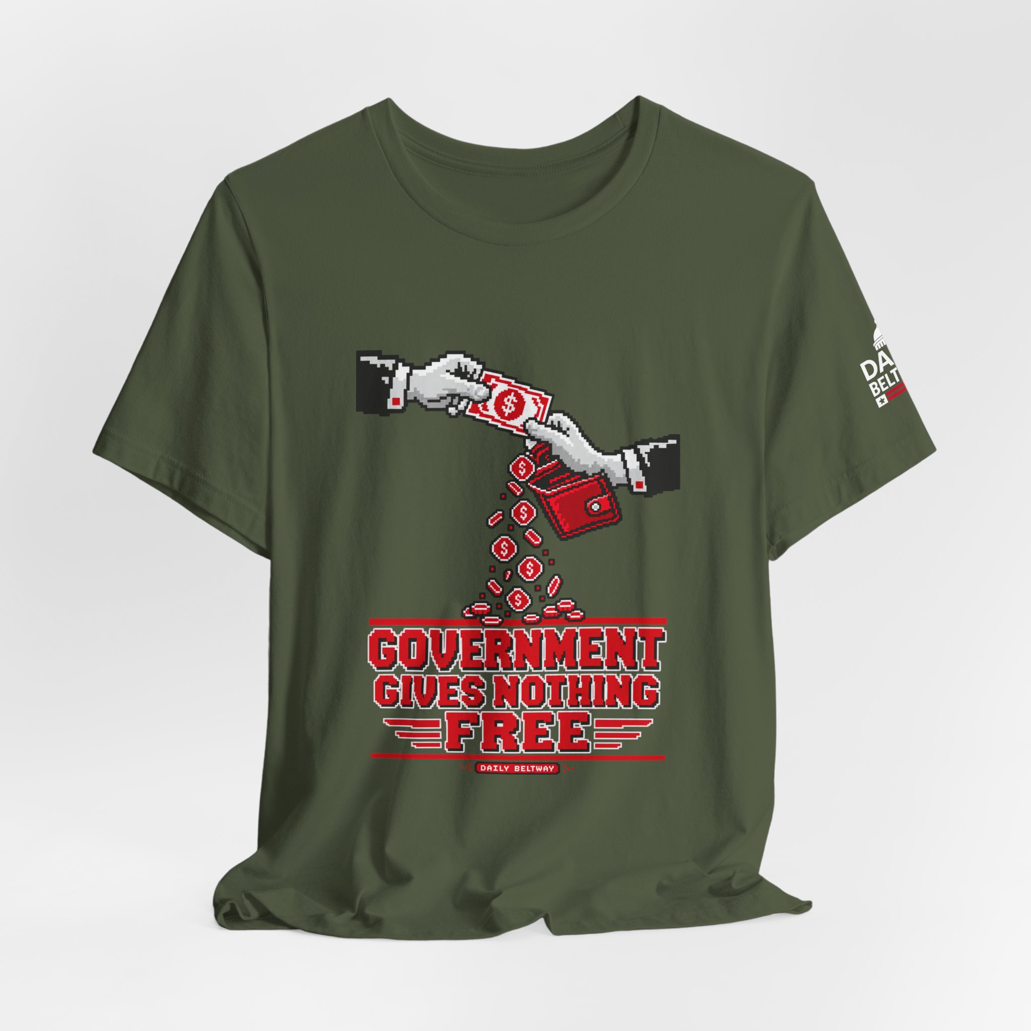 Nothing Free From Government T-Shirt — Daily Beltway - Image 16