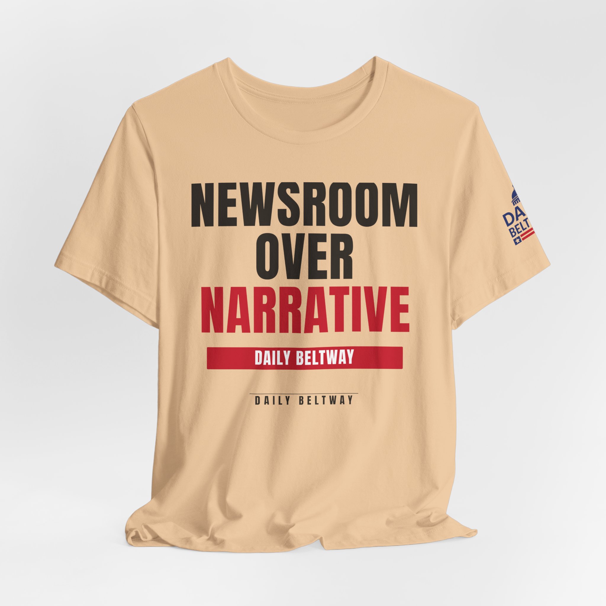 Newsroom Over Narrative T-Shirt — Daily Beltway - Image 20