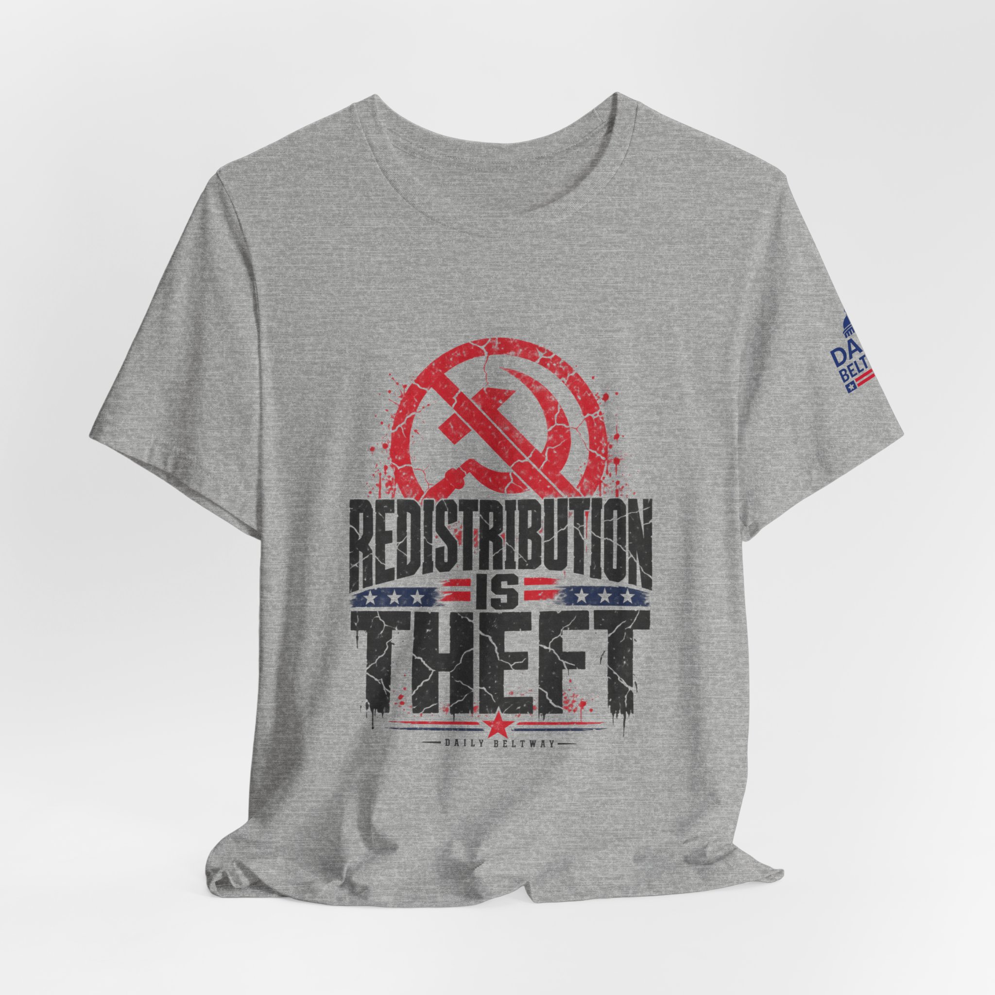 Redistribution Is Theft T-Shirt — Daily Beltway - Image 28