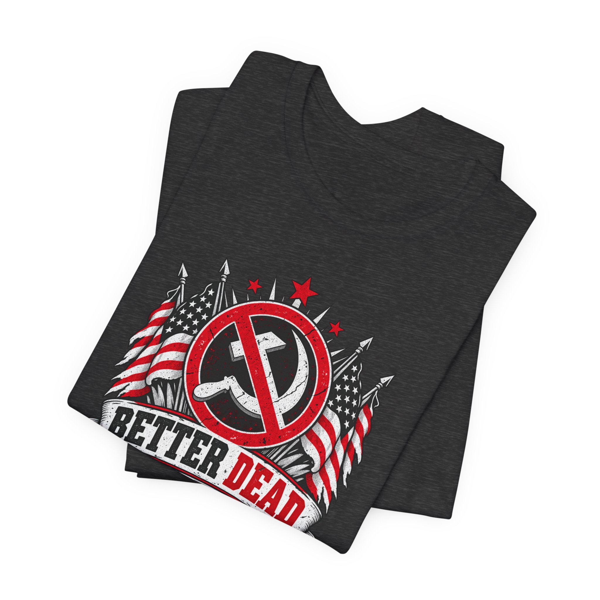 Better Dead Than Red T-Shirt — Daily Beltway - Image 27