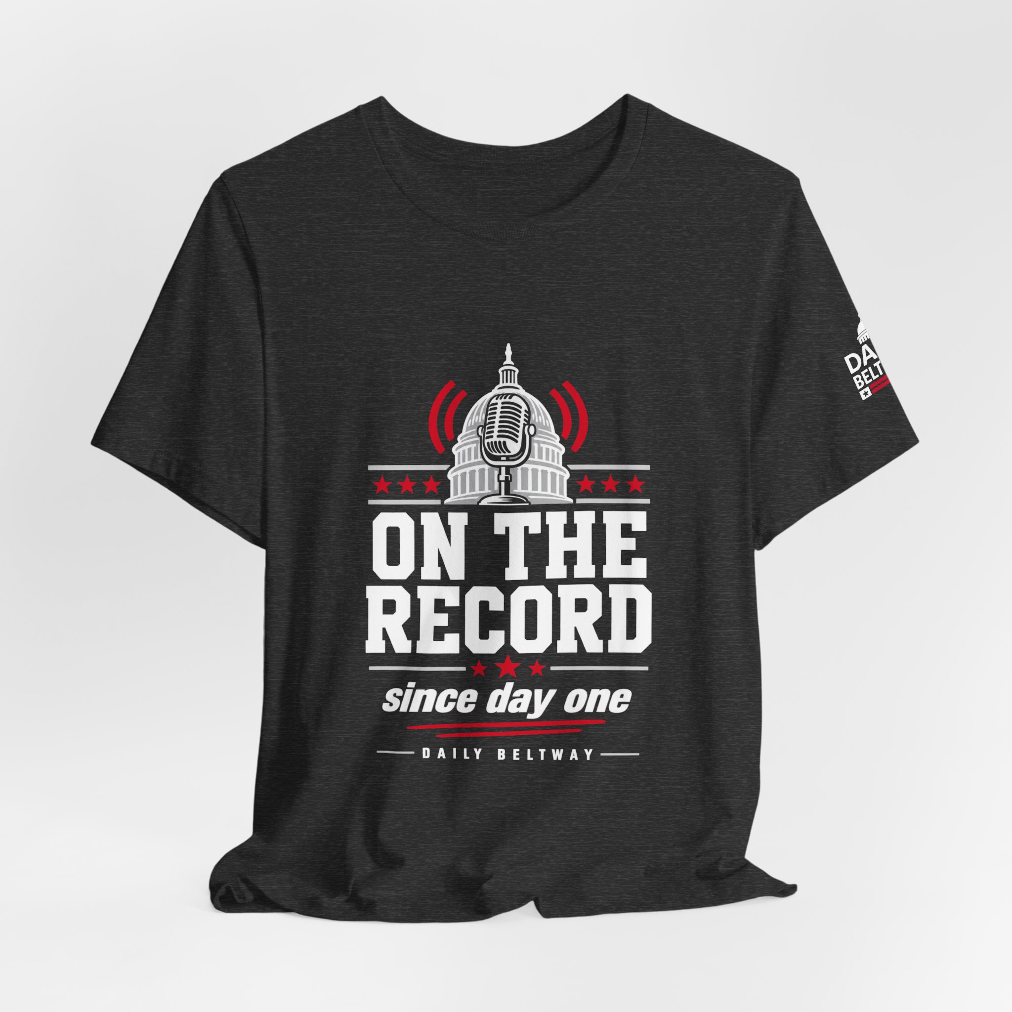 On The Record T-Shirt — Daily Beltway - Image 28