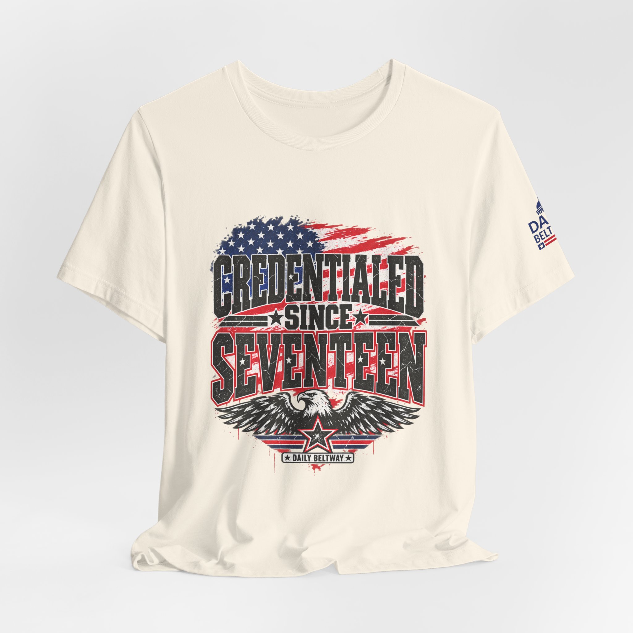Credentialed Since Seventeen T-Shirt — Daily Beltway - Image 12