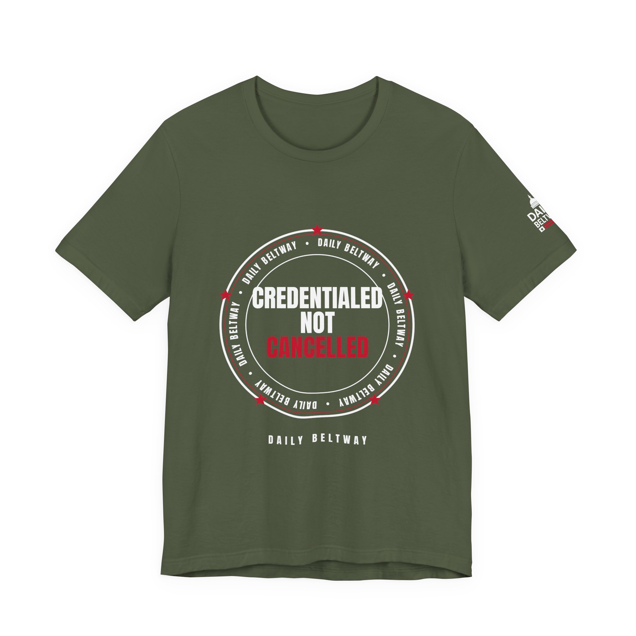 Credentialed Not Cancelled T-Shirt — Daily Beltway - Image 13