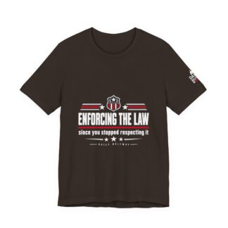 Enforcing The Law T-Shirt — Daily Beltway