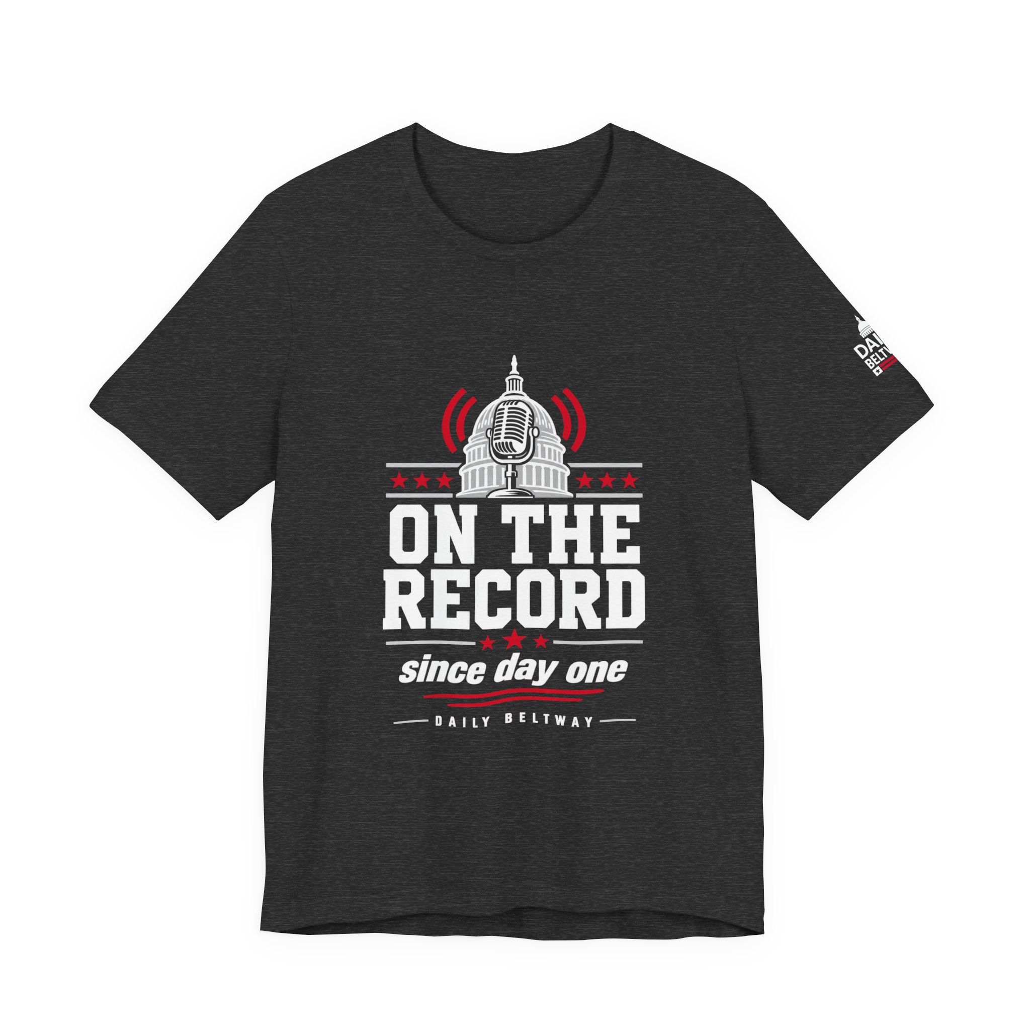 On The Record T-Shirt — Daily Beltway - Image 25