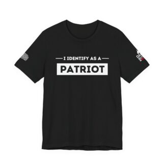 I Identify As a Patriot – Bold Americana Freedom Tee