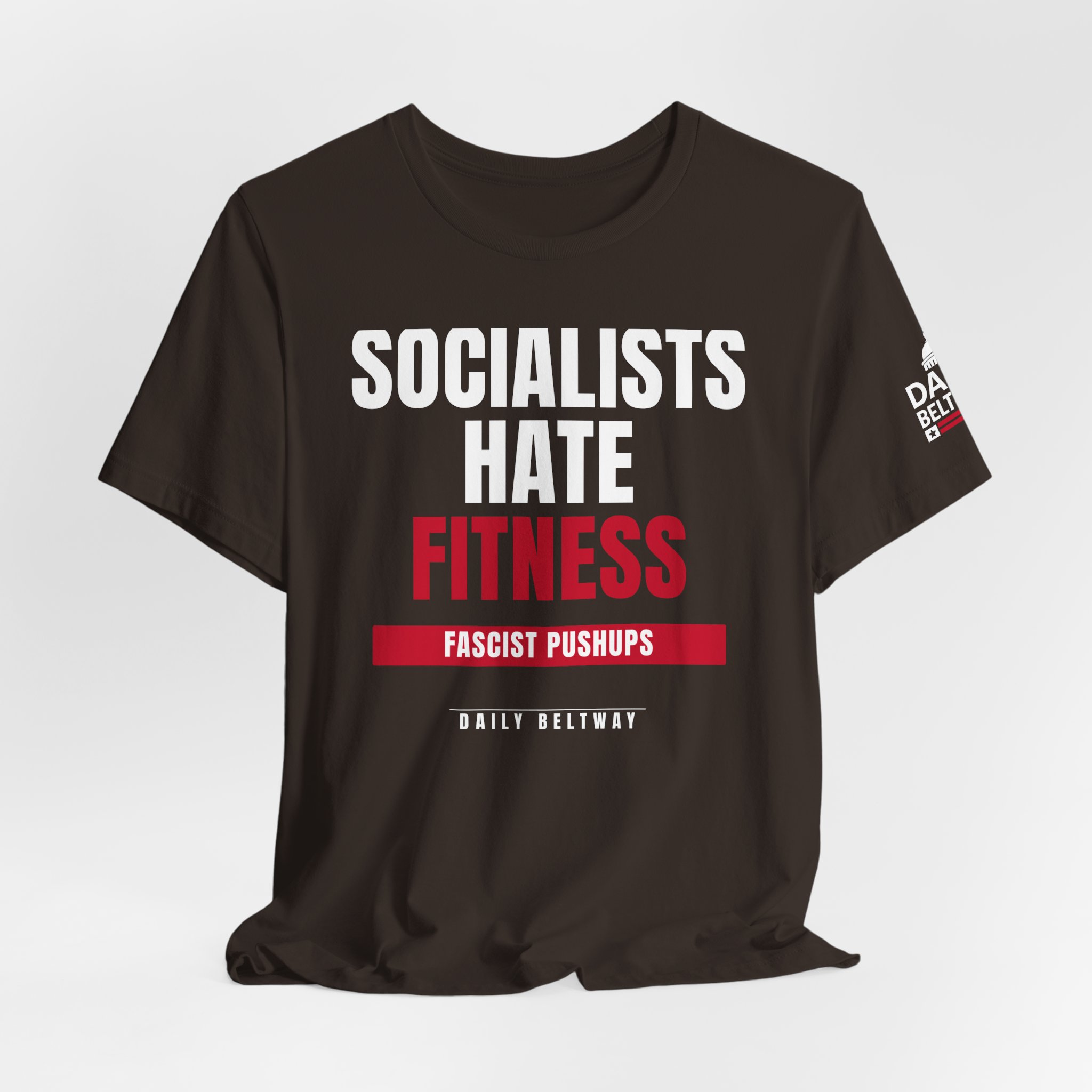 Socialists Hate Fitness T-Shirt — Daily Beltway - Image 4