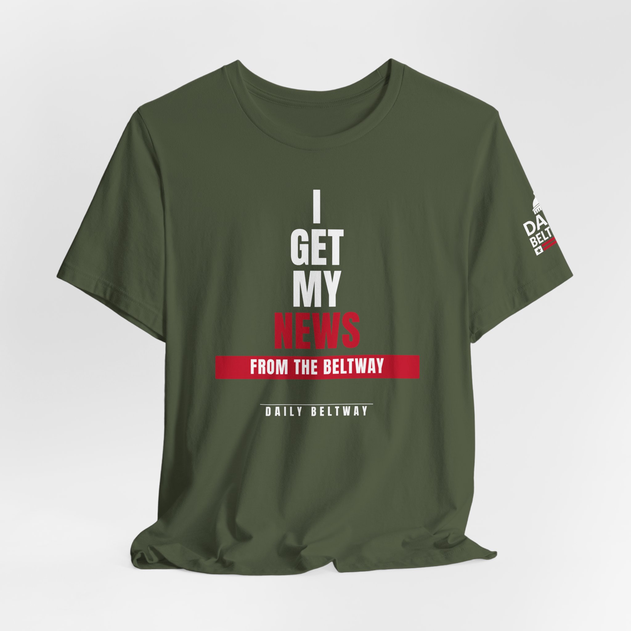 Get My News Statement T-Shirt — Daily Beltway - Image 16