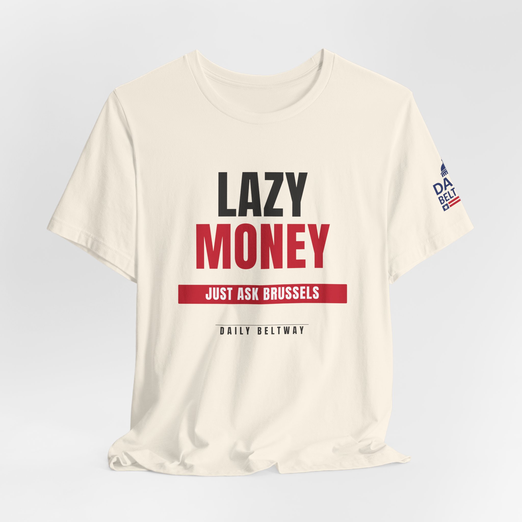Lazy Money T-Shirt — Daily Beltway - Image 12
