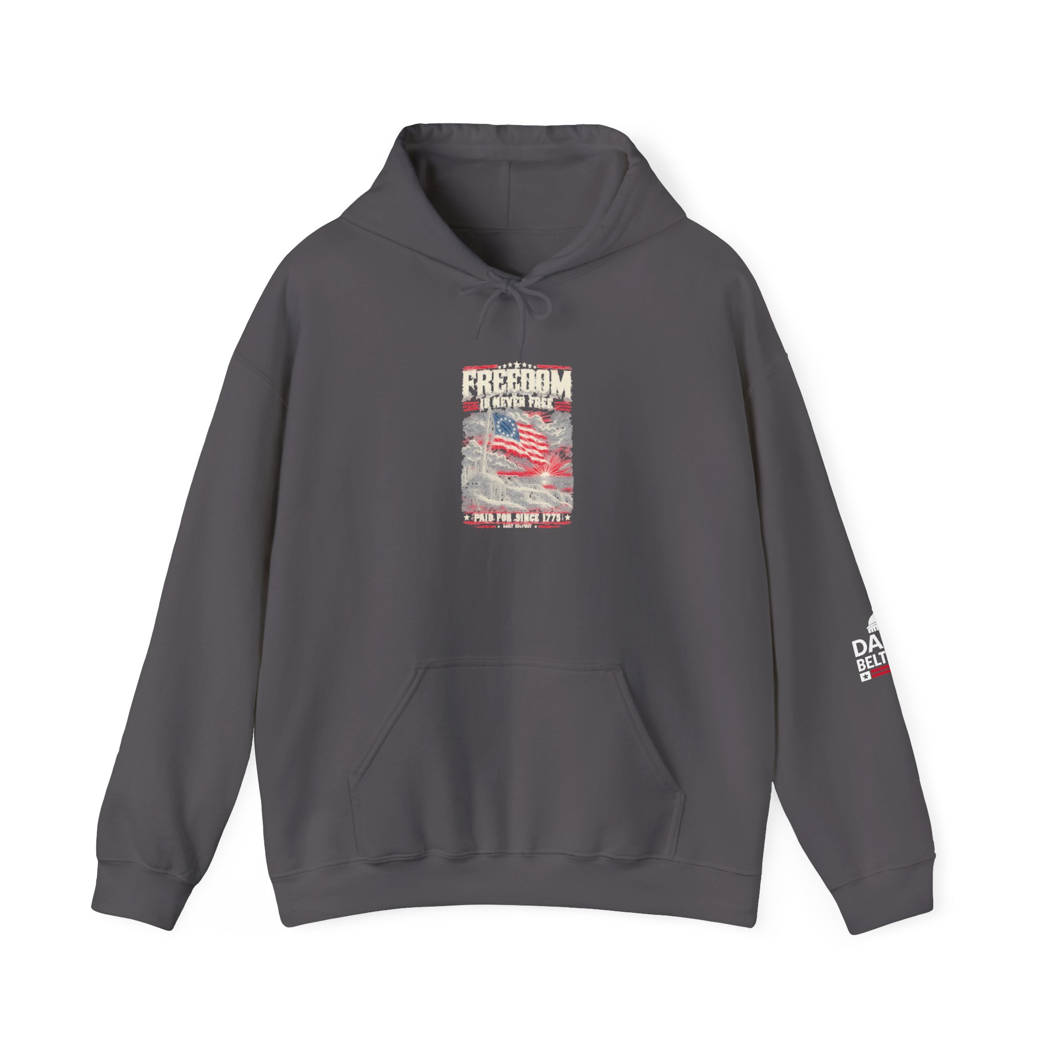Freedom Is Never Free Hoodie — Daily Beltway - Image 21