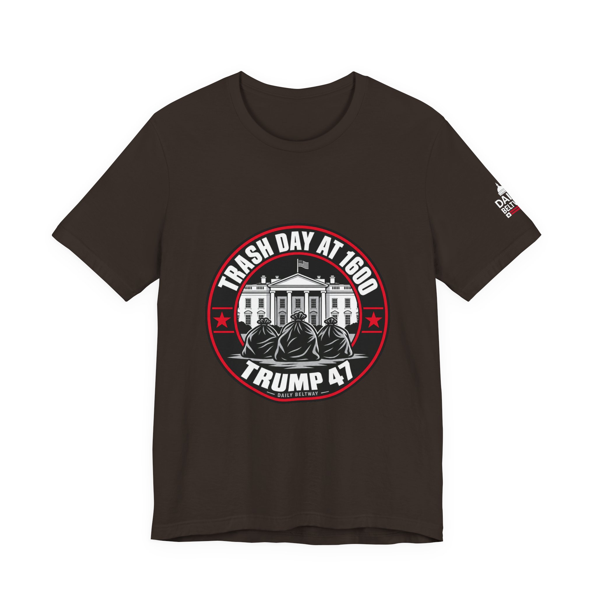 Trash Day At 1600 T-Shirt — Daily Beltway