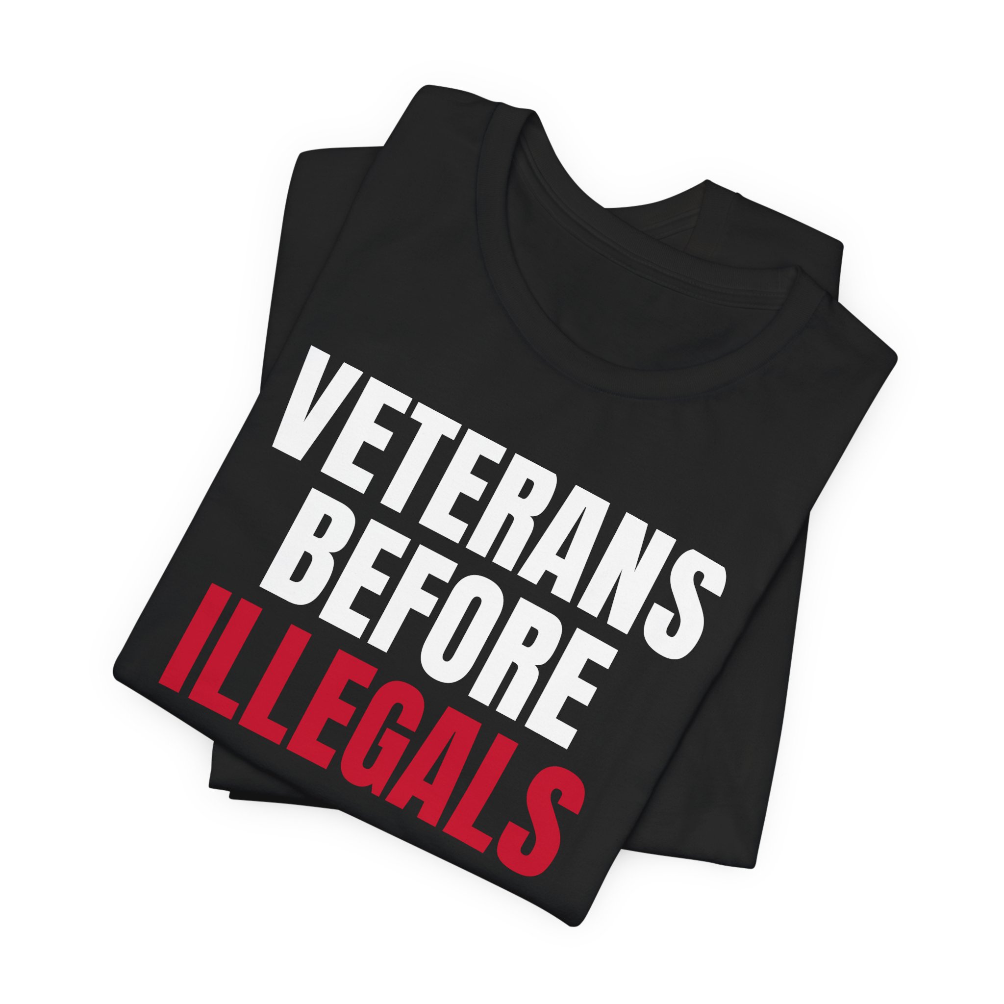 Veterans Before Illegals T-Shirt — Daily Beltway - Image 7