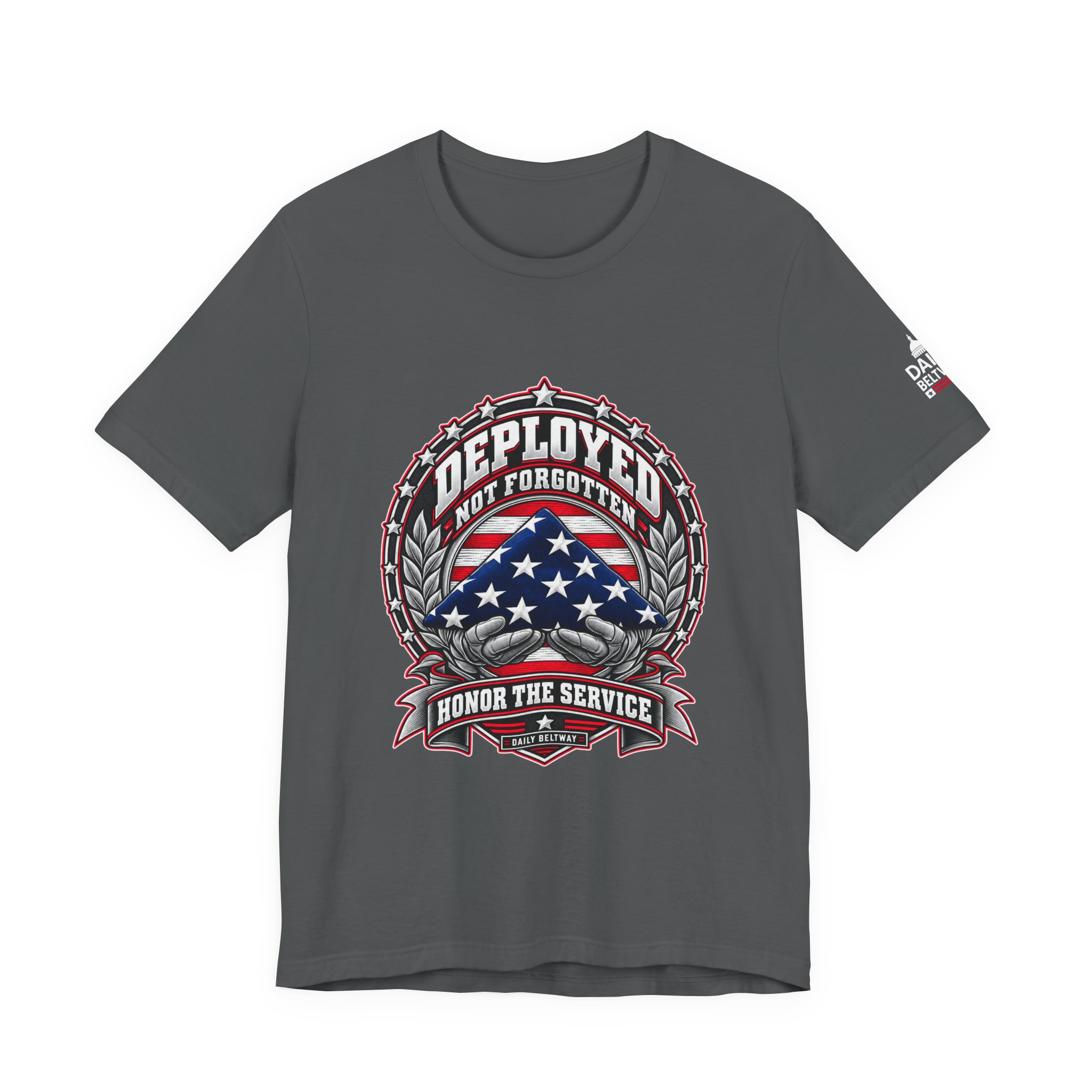 Deployed Not Forgotten T-Shirt — Daily Beltway - Image 21
