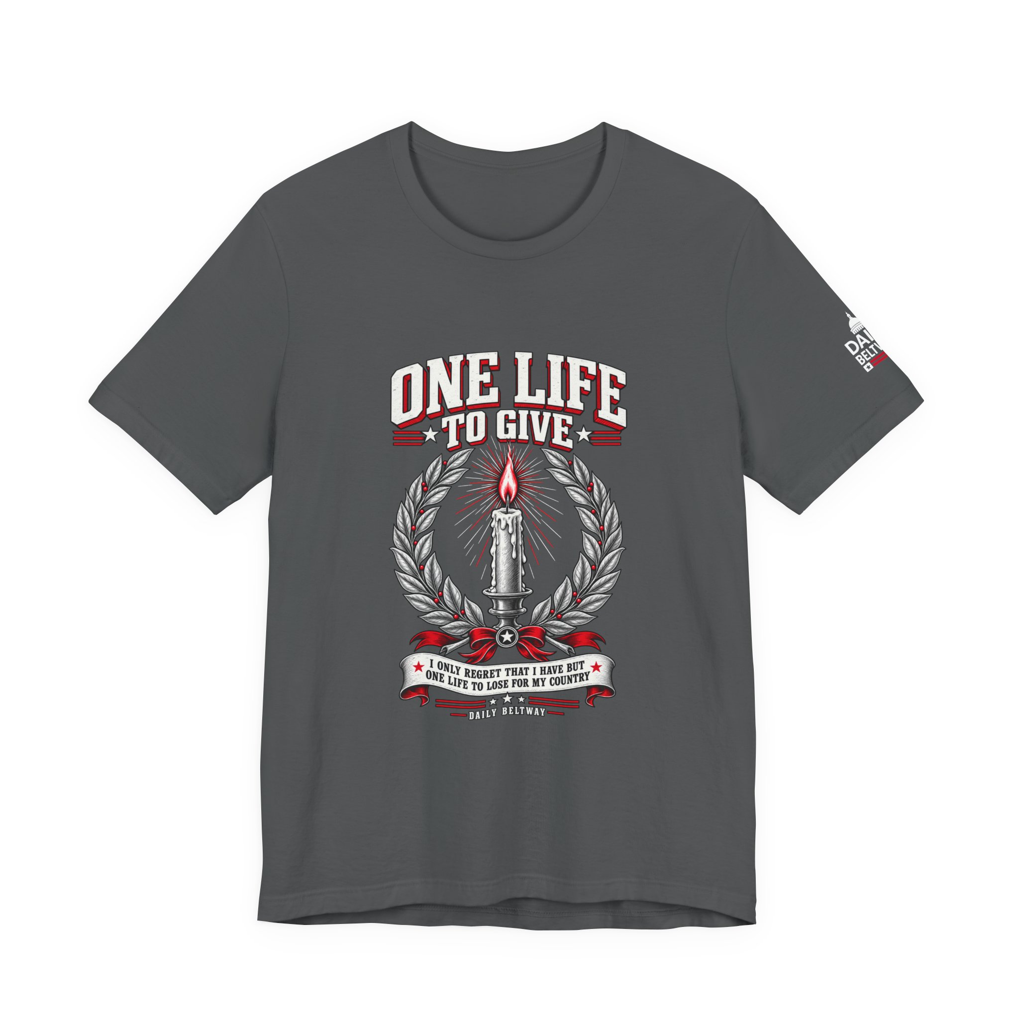 One Life To Give T-Shirt — Daily Beltway - Image 21