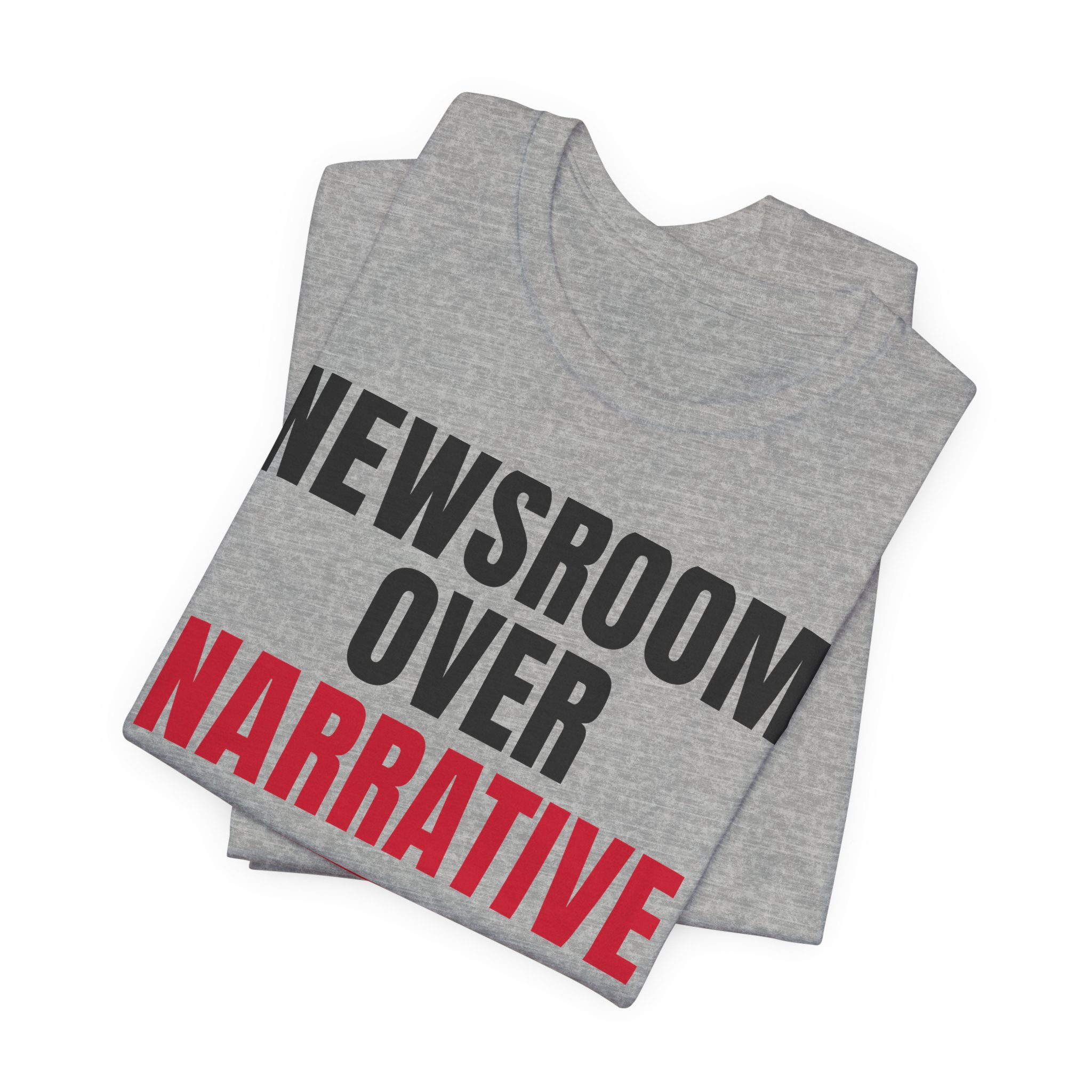 Newsroom Over Narrative T-Shirt — Daily Beltway - Image 27
